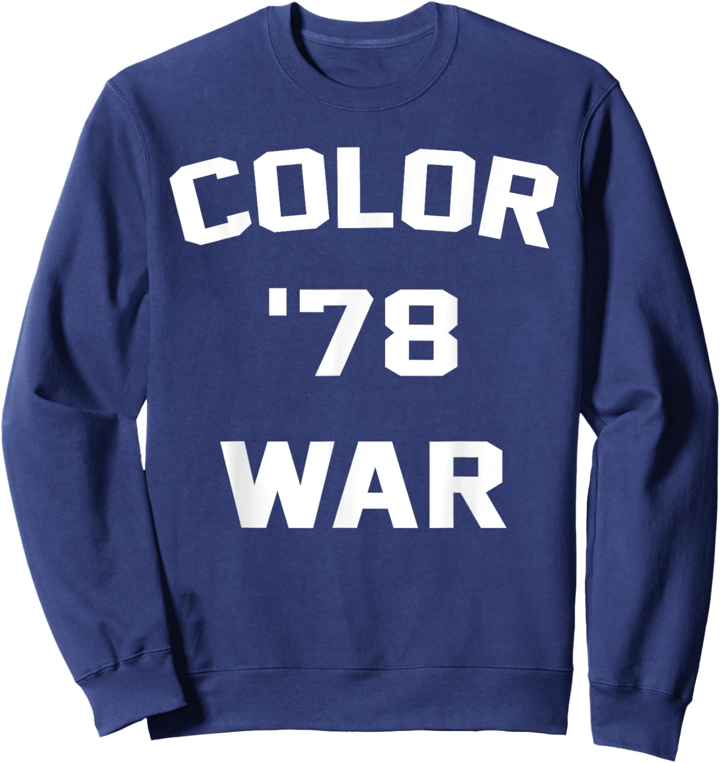 Color War '78 Funny Fear 1978 Street Pop Culture Sweatshirt - Sweatshirt | Navy