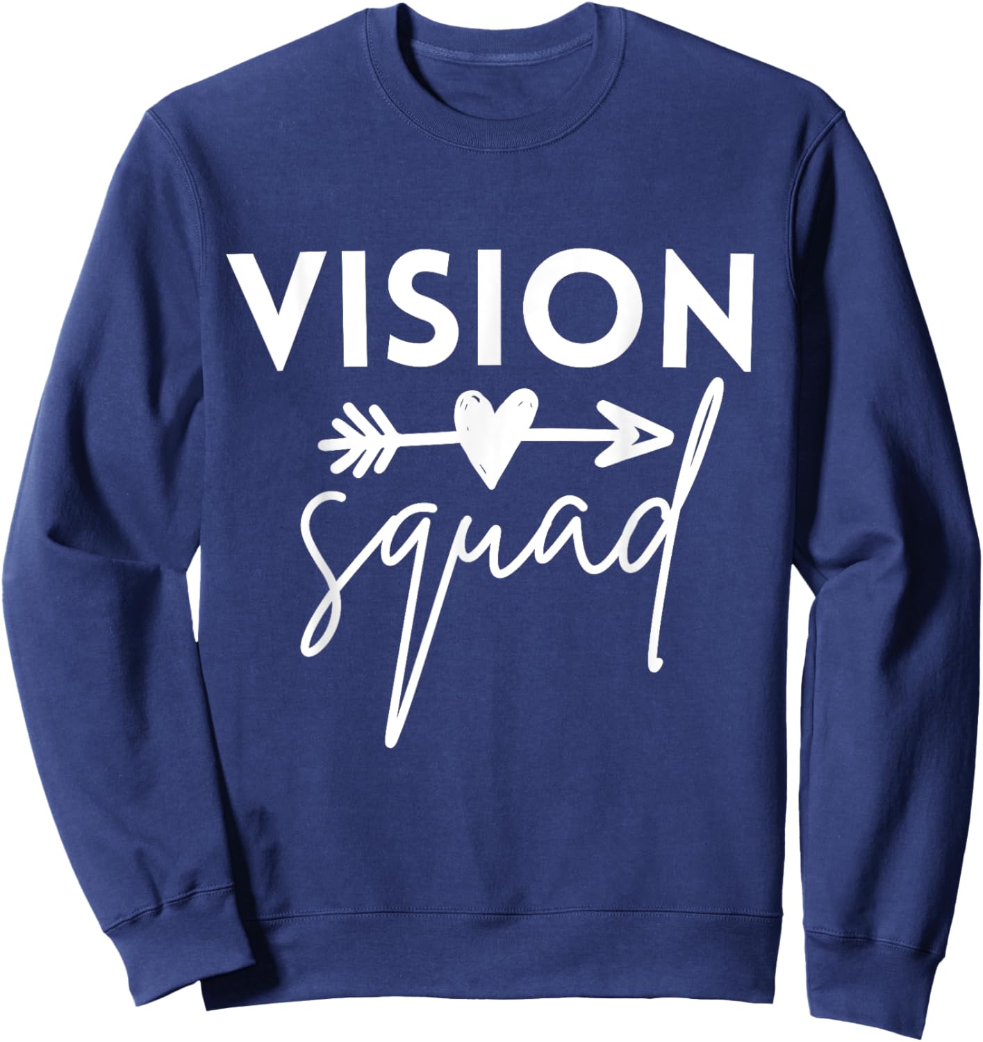Vision Squad Optometrist Eyes Doctor Nurse Appreciation Sweatshirt - Sweatshirt | Navy