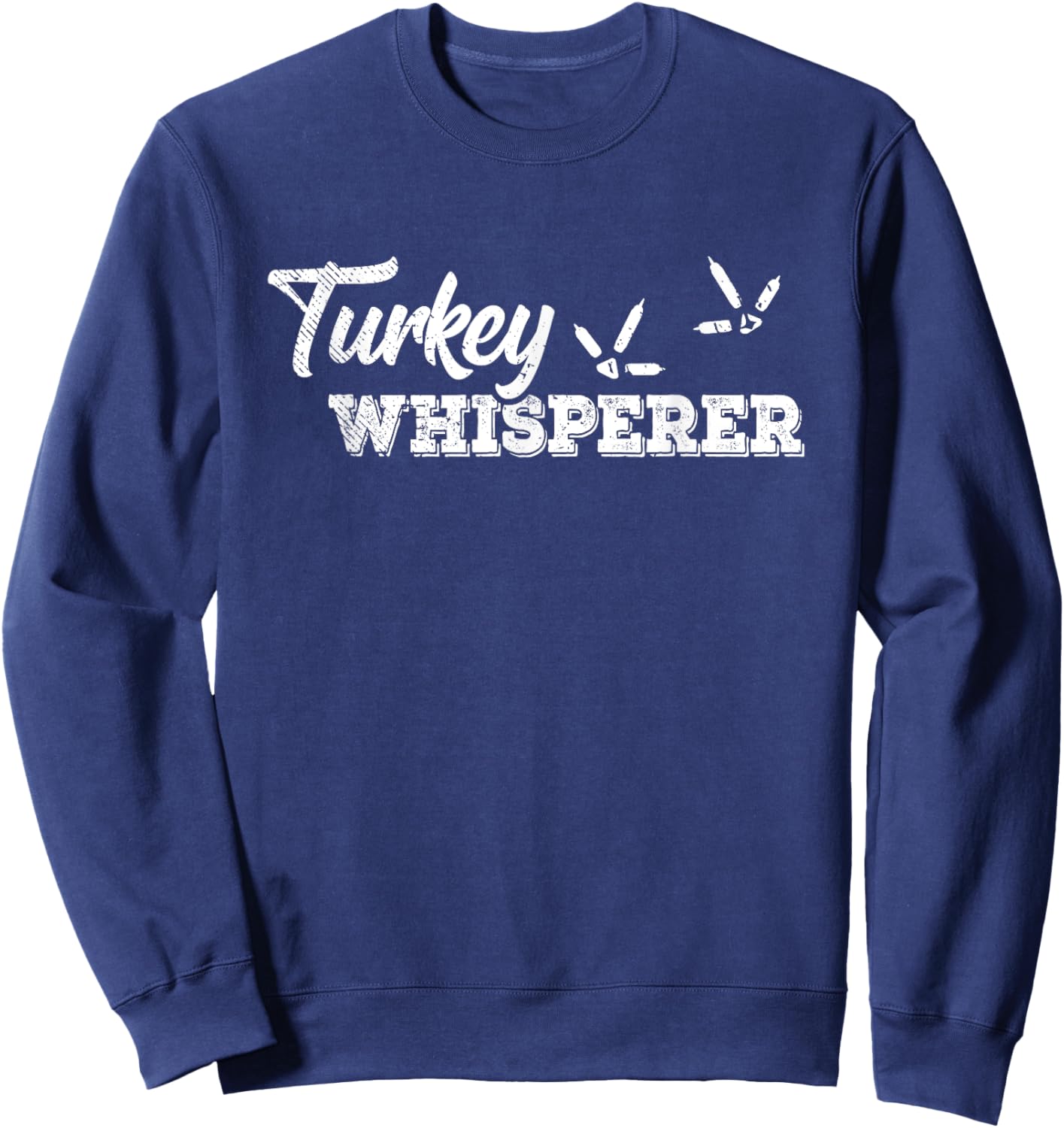 Turkey Whisperer Funny Farm And Animal Lover Retro Sweatshirt - Sweatshirt | Navy