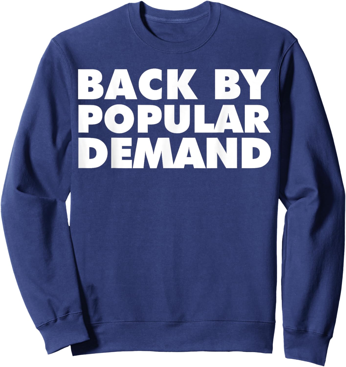 Back by Popular Demand funny back to school Sweatshirt - Sweatshirt | Navy