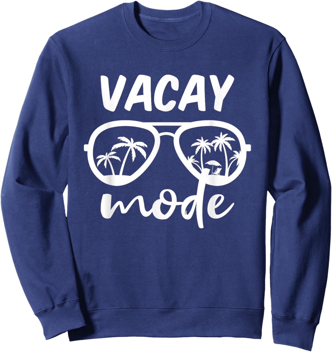 Vacay Mode Cruise Summer Getaway Family Vacation Beach Sweatshirt - Sweatshirt | Navy