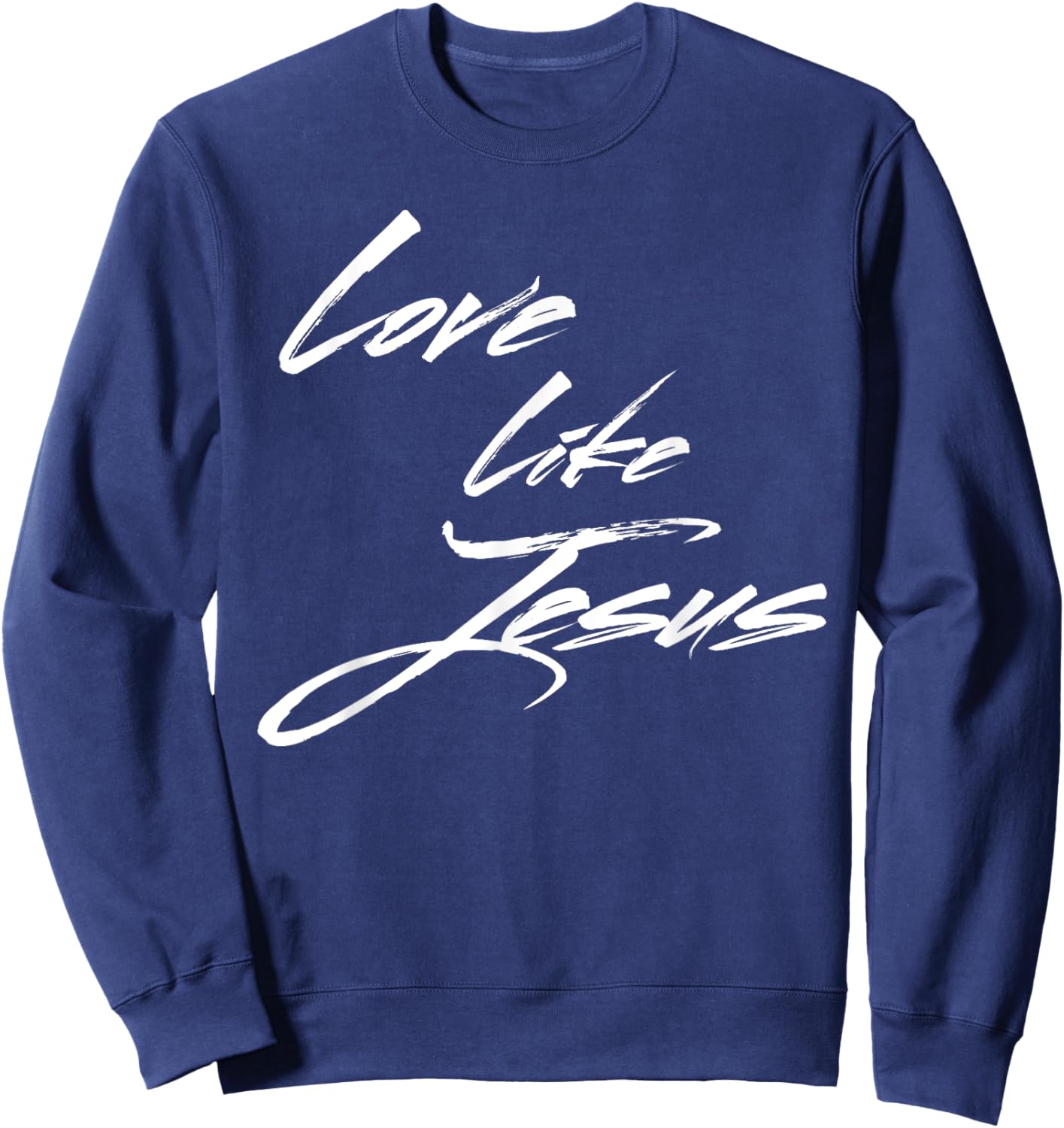 Love Like Jesus Sweatshirt - Sweatshirt | Navy