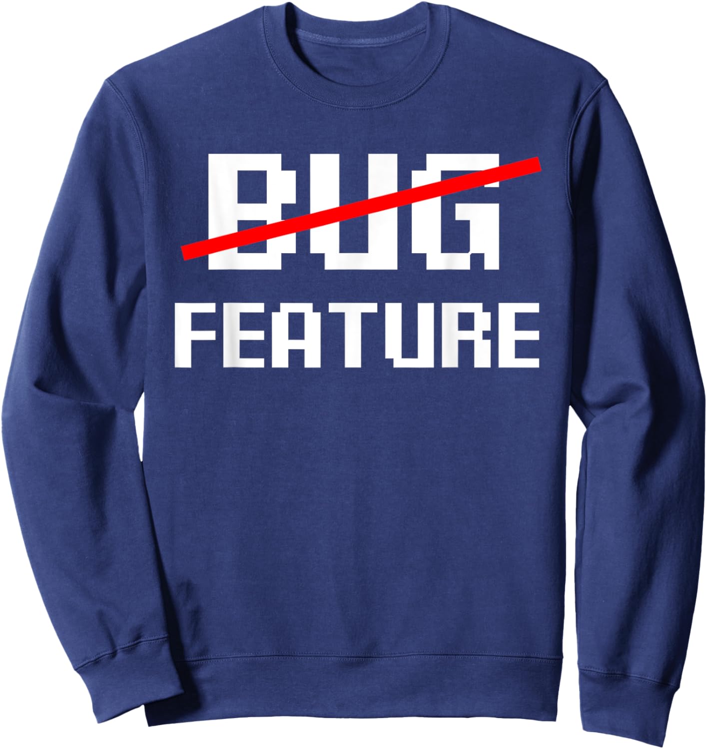 Bug Feature Software Engineer Programming Computer Developer Sweatshirt - Sweatshirt | Navy