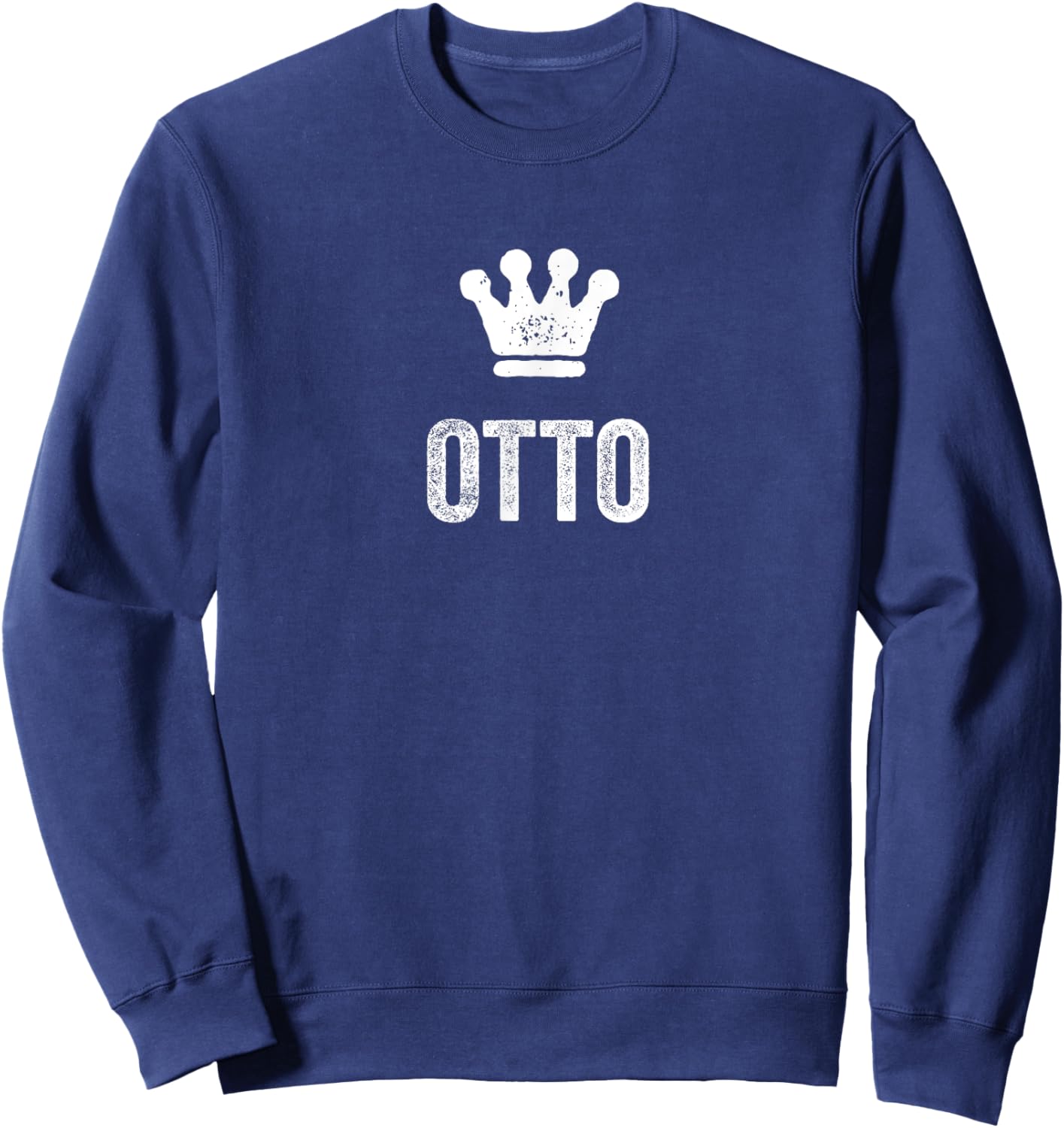 Otto the King / Crown & Name Design Called Otto Sweatshirt - Sweatshirt | Navy