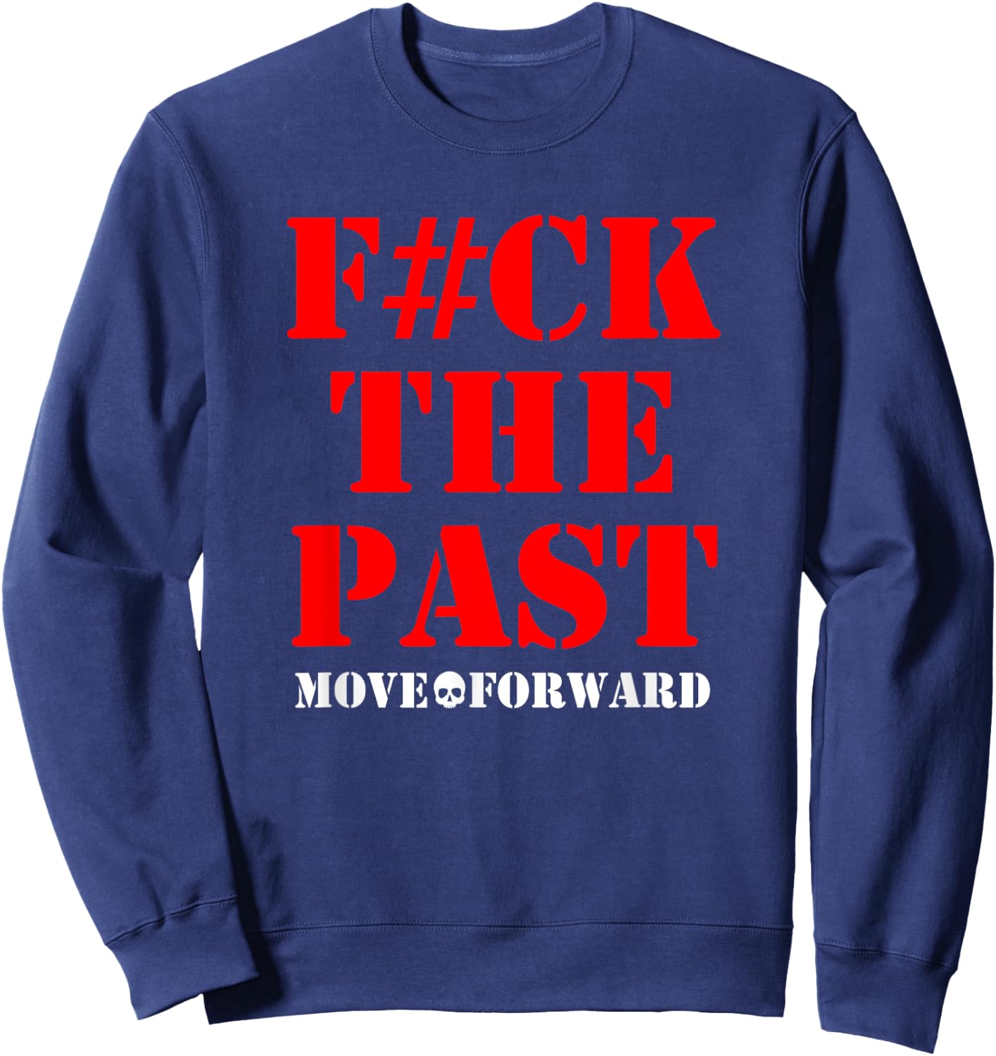 F the past move forward Sweatshirt - Sweatshirt | Navy