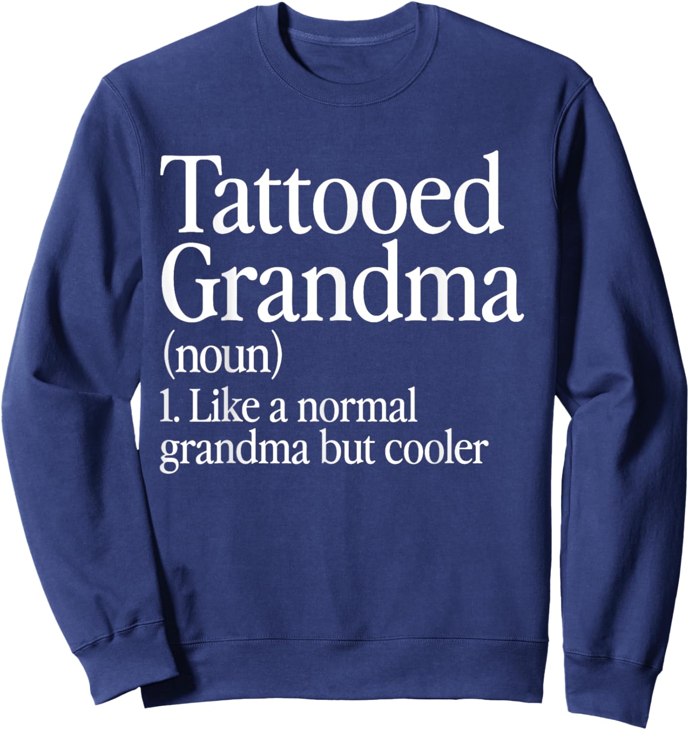 Tattooed Grandma Definition Tattoo Retro Aesthetic Family Sweatshirt - Sweatshirt | Navy