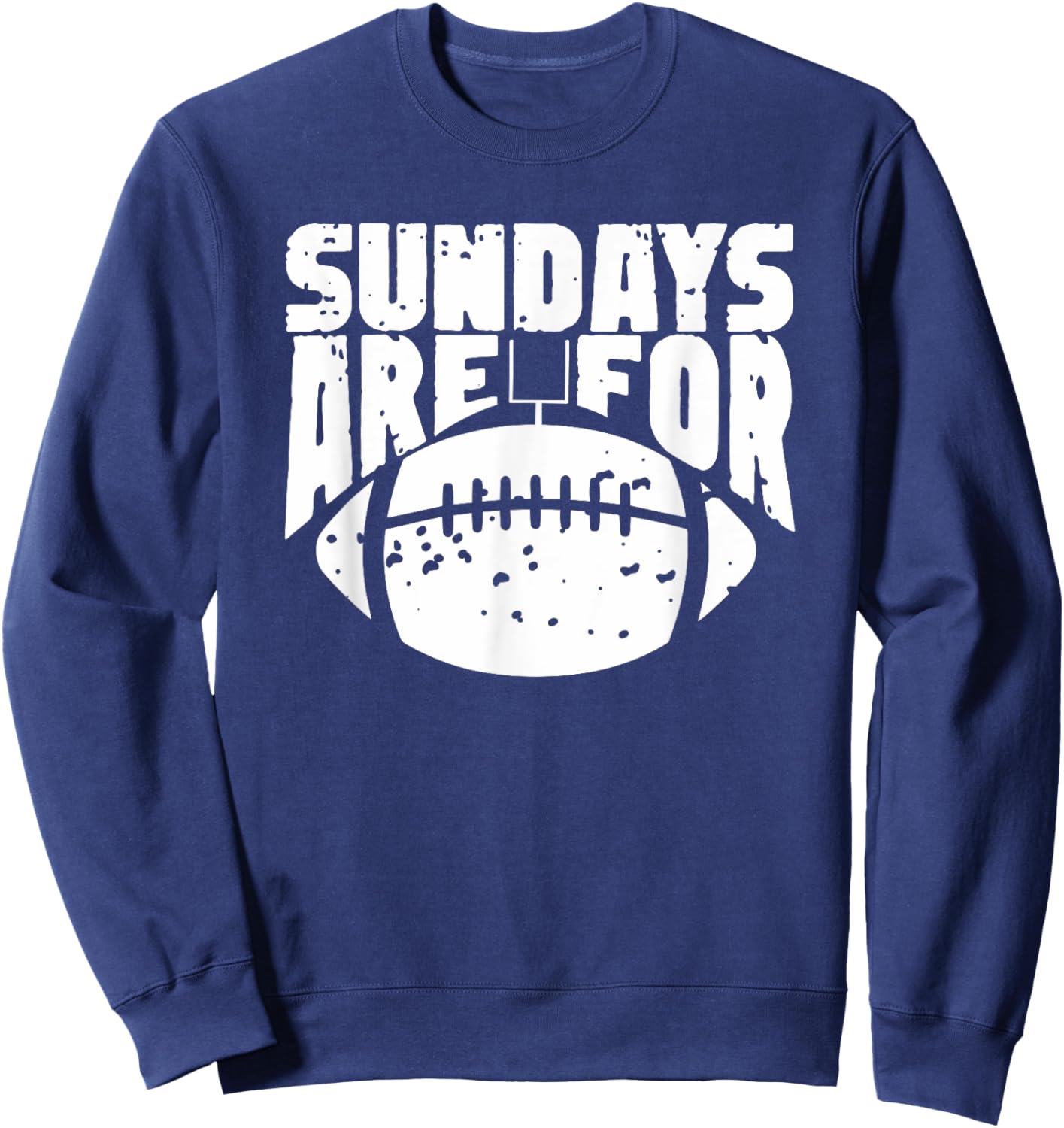 Sundays Are For Football Funny Football Sweatshirt - Sweatshirt | Navy