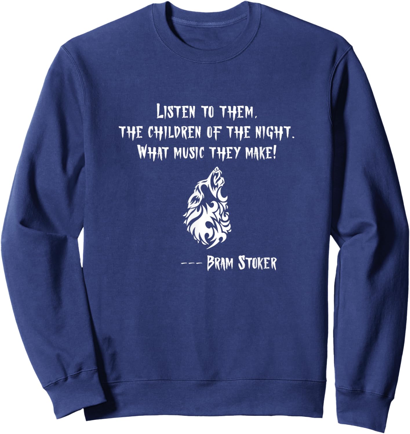 Children of the Night. Howling Wolf. Bram Stoker Dracula Sweatshirt - Sweatshirt | Navy