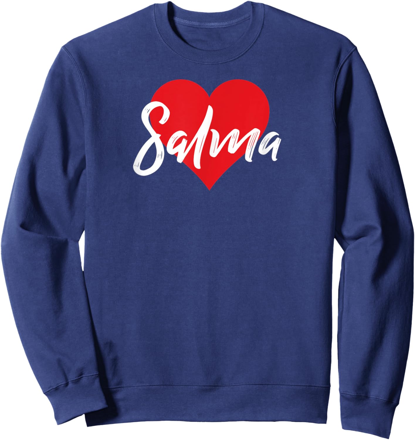 I Love Salma First Name I Heart Named Sweatshirt - Sweatshirt | Navy