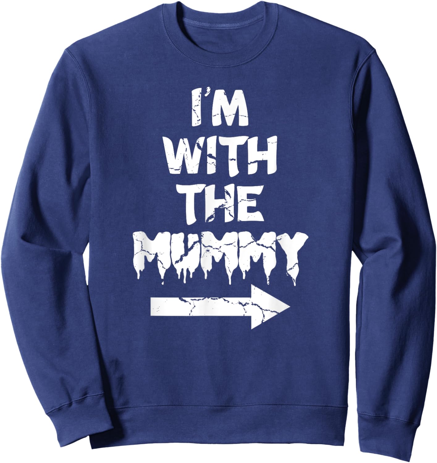 I'm With Mummy Halloween Lazy Mummified Monster Lover Sweatshirt - Sweatshirt | Navy
