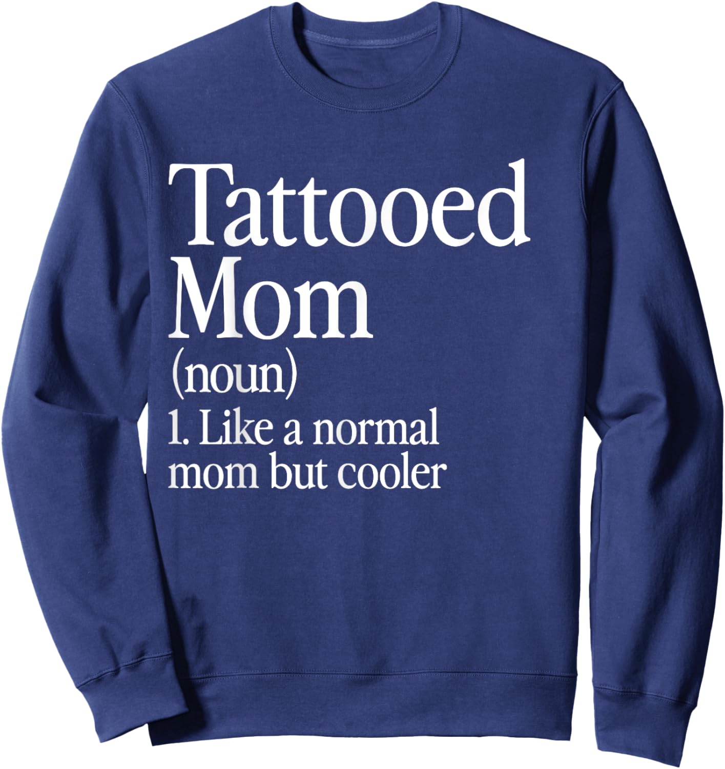 Tattooed Mom Definition Tattoo Artist Retro Aesthetic Family Sweatshirt - Sweatshirt | Navy