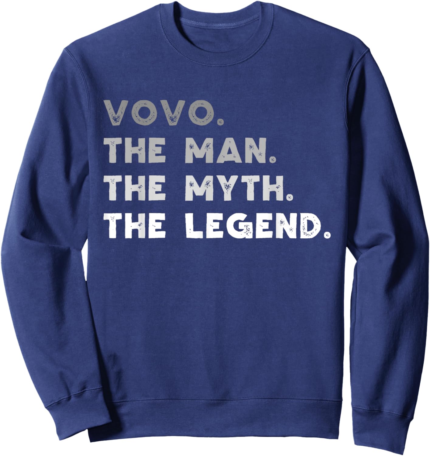 Vovo The Man The Myth The Legend Cool Funny Sweatshirt - Sweatshirt | Navy