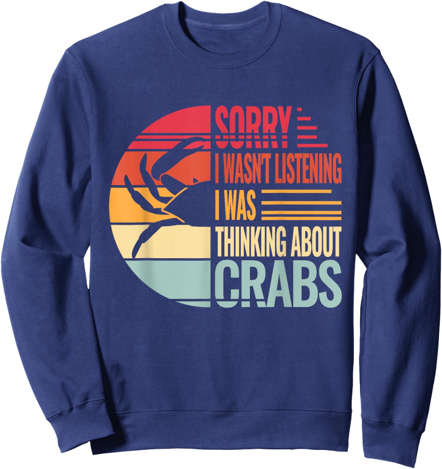 Crab Crabmeat Seafood Crabbing Crabs Crabby Sweatshirt - Sweatshirt | Navy