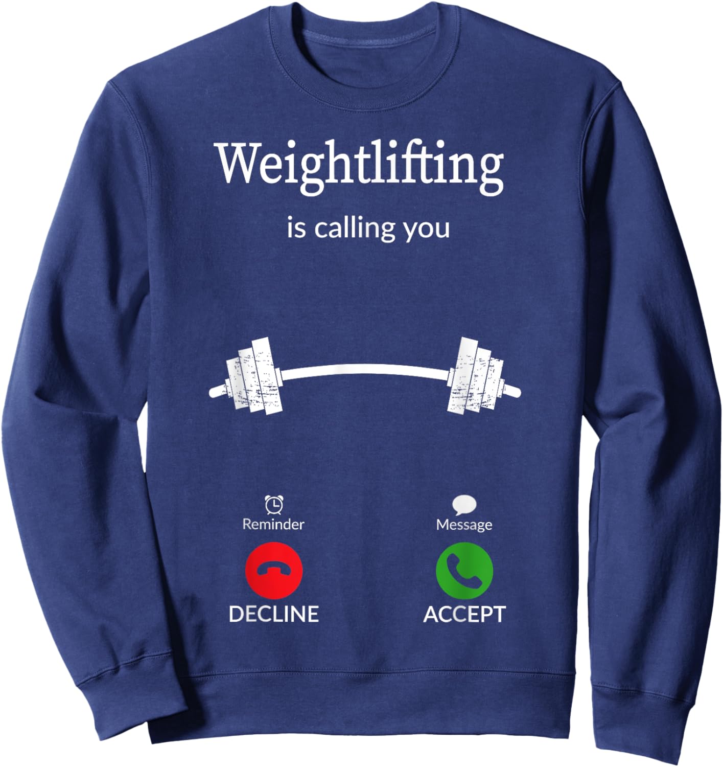 Weightlifting Calling You Funny Gym Fitness Workout Sweatshirt - Sweatshirt | Navy