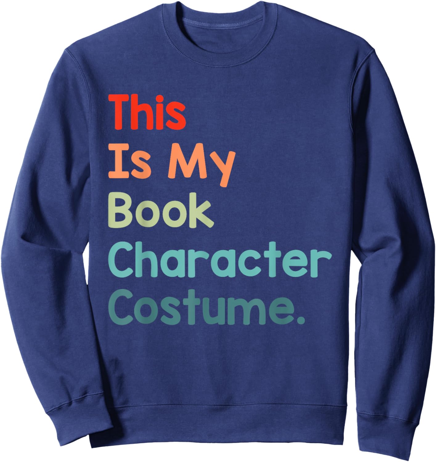 This Is My Book Character Lazy Halloween Book Lover Reading Sweatshirt - Sweatshirt | Navy
