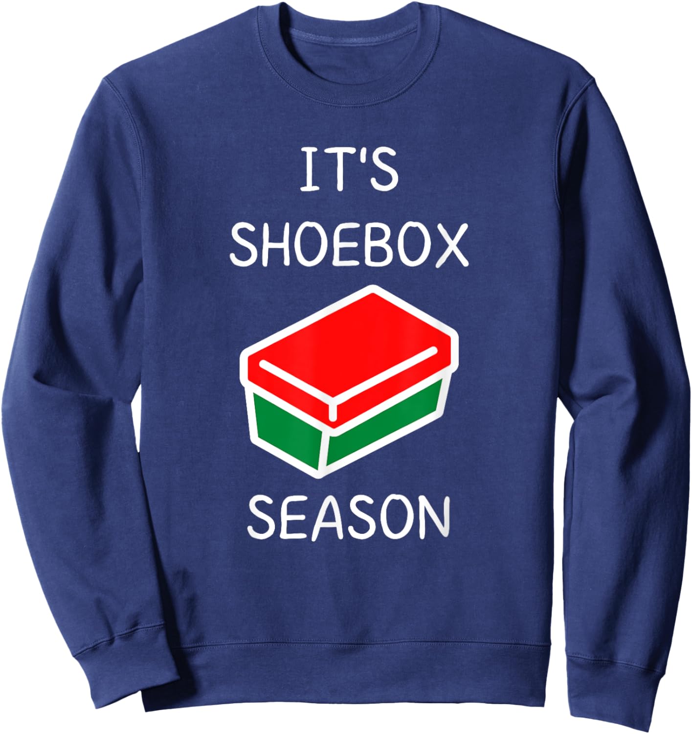 It's Shoebox Season - Christmas Child Giving Sweatshirt - Sweatshirt | Navy