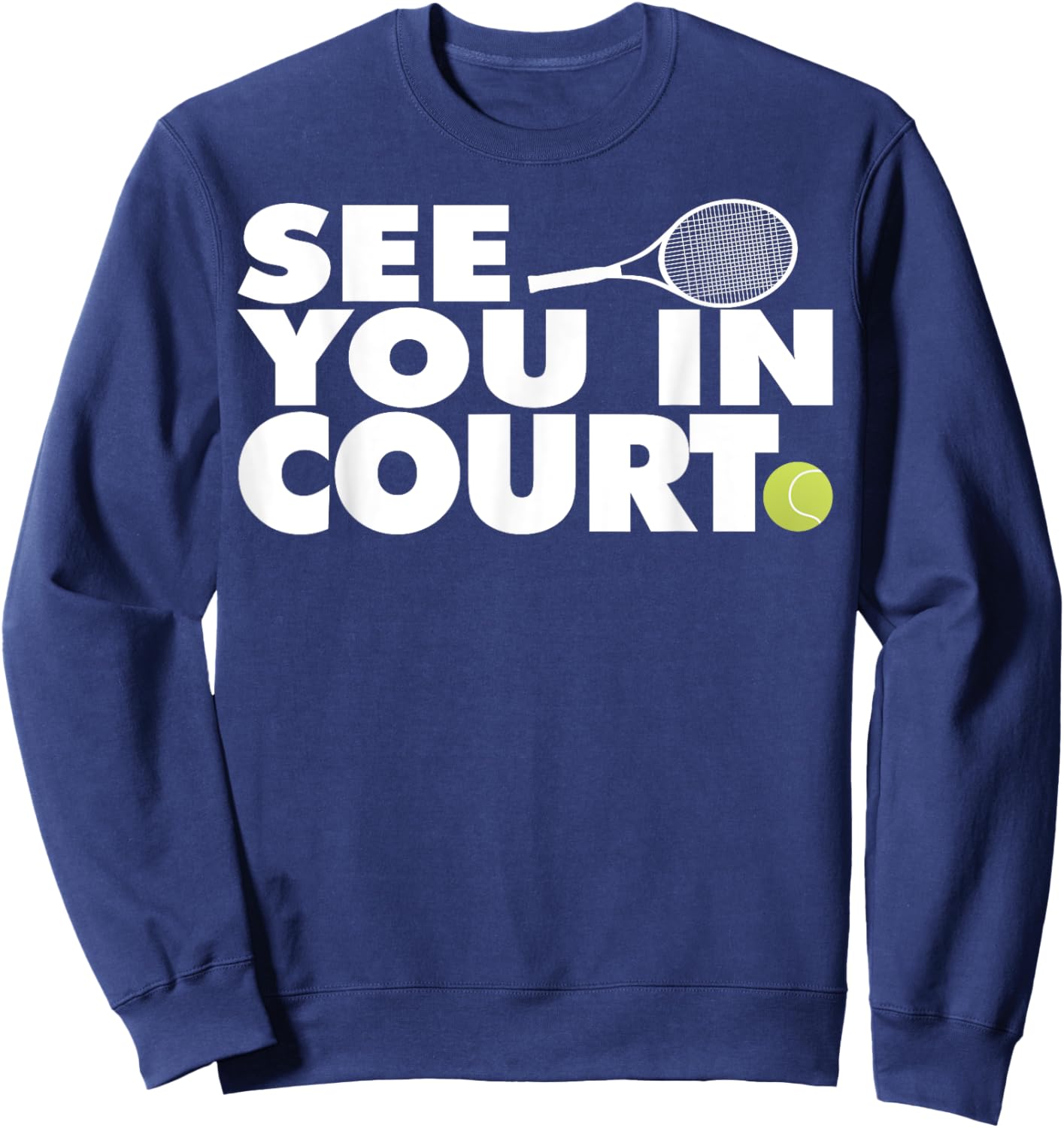 See You in Court Tennis Sweatshirt - Sweatshirt | Navy
