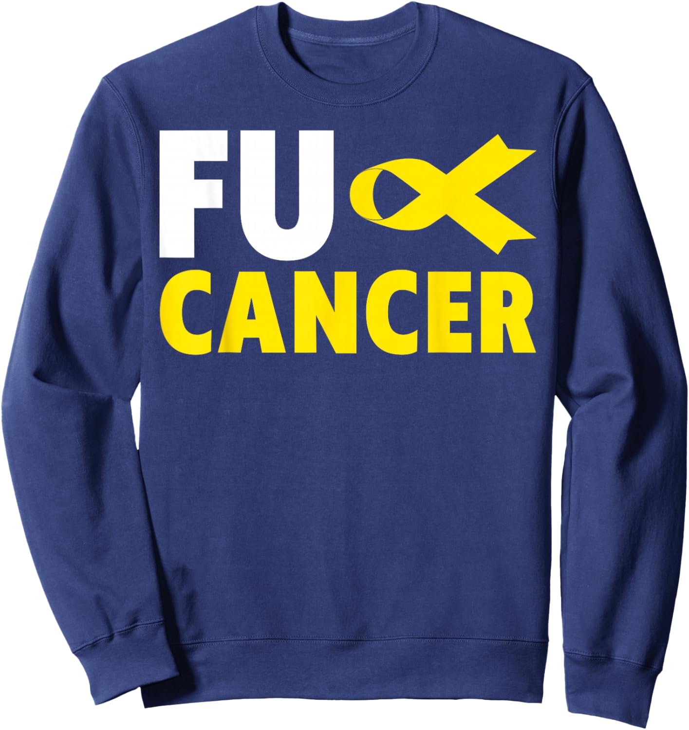 Fuck Cancer - Fuck Childhood Cancer Awareness Sweatshirt - Sweatshirt | Navy