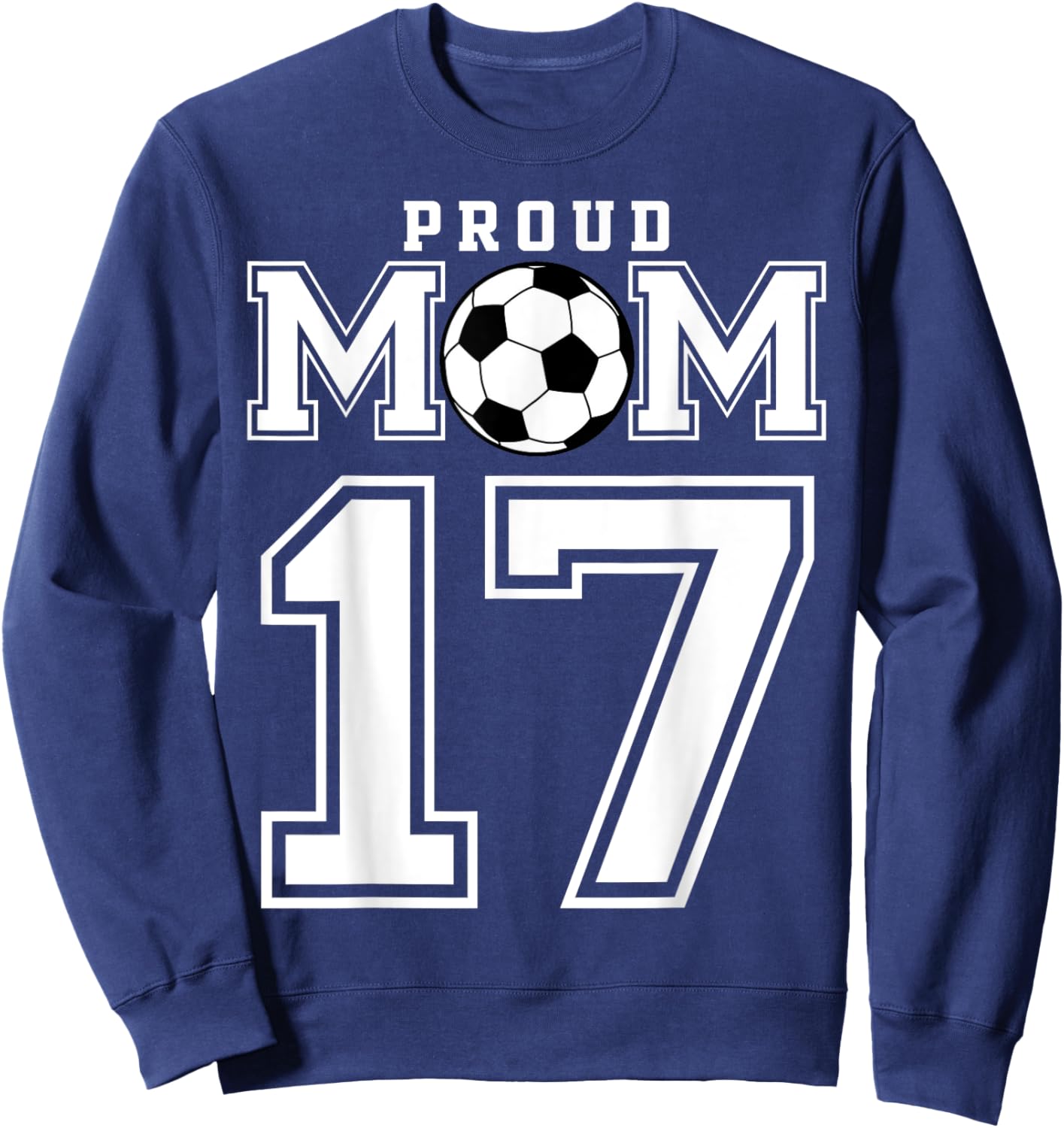 Number 17 Custom Proud Soccer Futbol Mom Personalized Women Sweatshirt - Sweatshirt | Navy