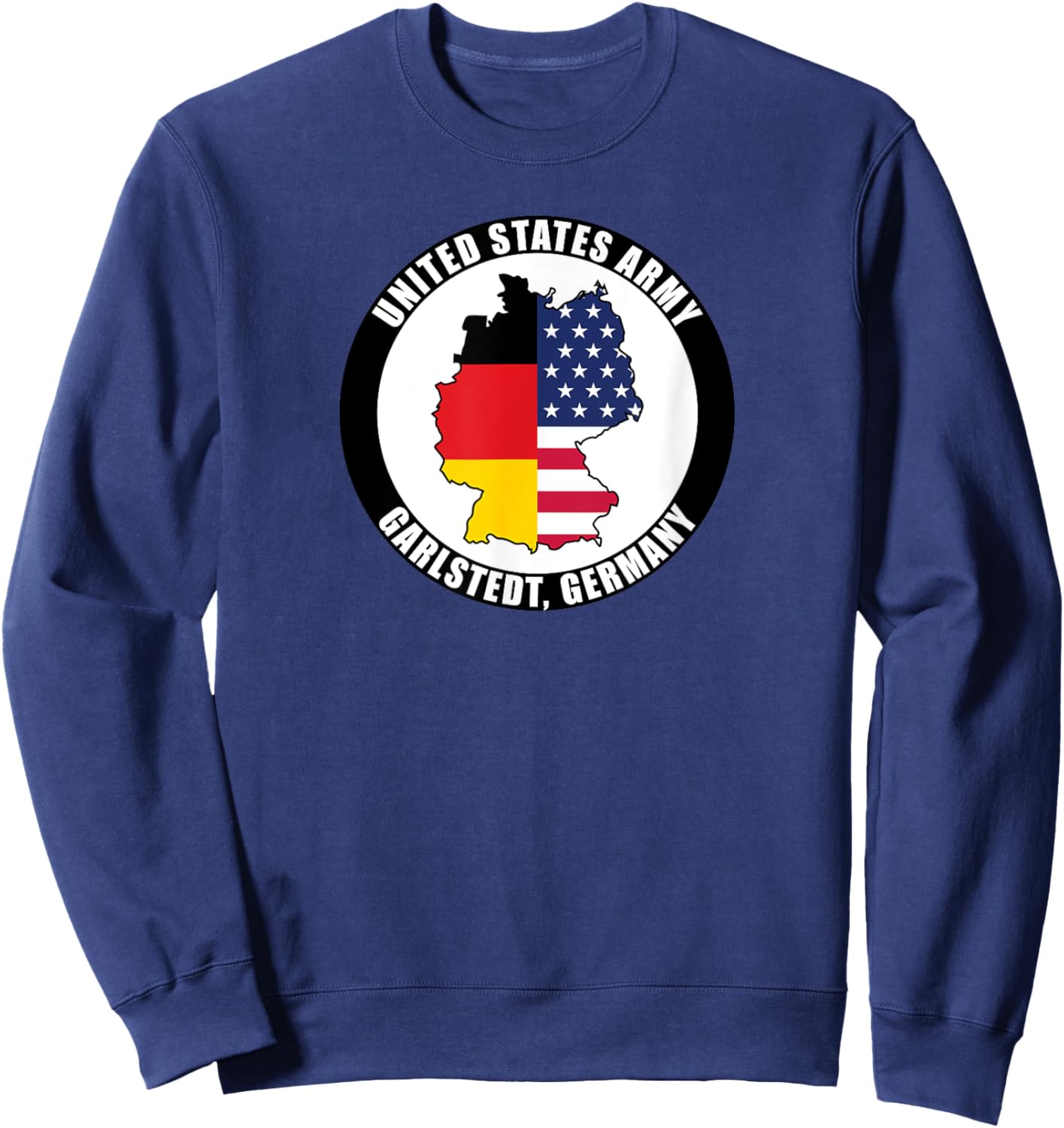 Garlstedt Germany United States Army Military Veteran Gift Sweatshirt - Sweatshirt | Navy