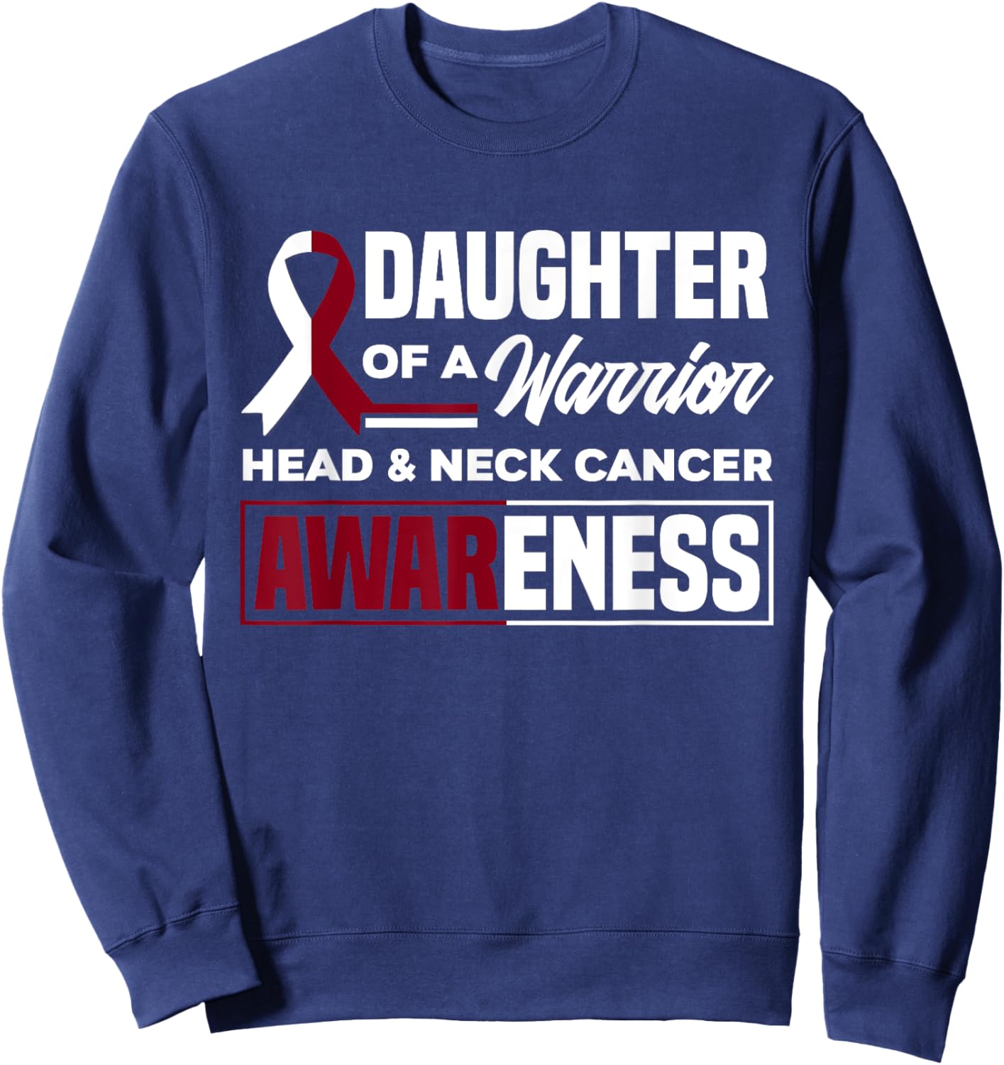 Daughter Of A Warrior Support Head & Neck Cancer Awareness Sweatshirt - Sweatshirt | Navy