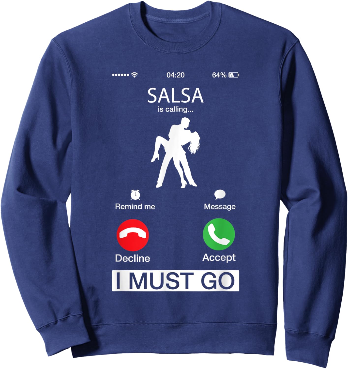 Salsa Is Calling And I Must Go Funny Phone Screen Sweatshirt - Sweatshirt | Navy