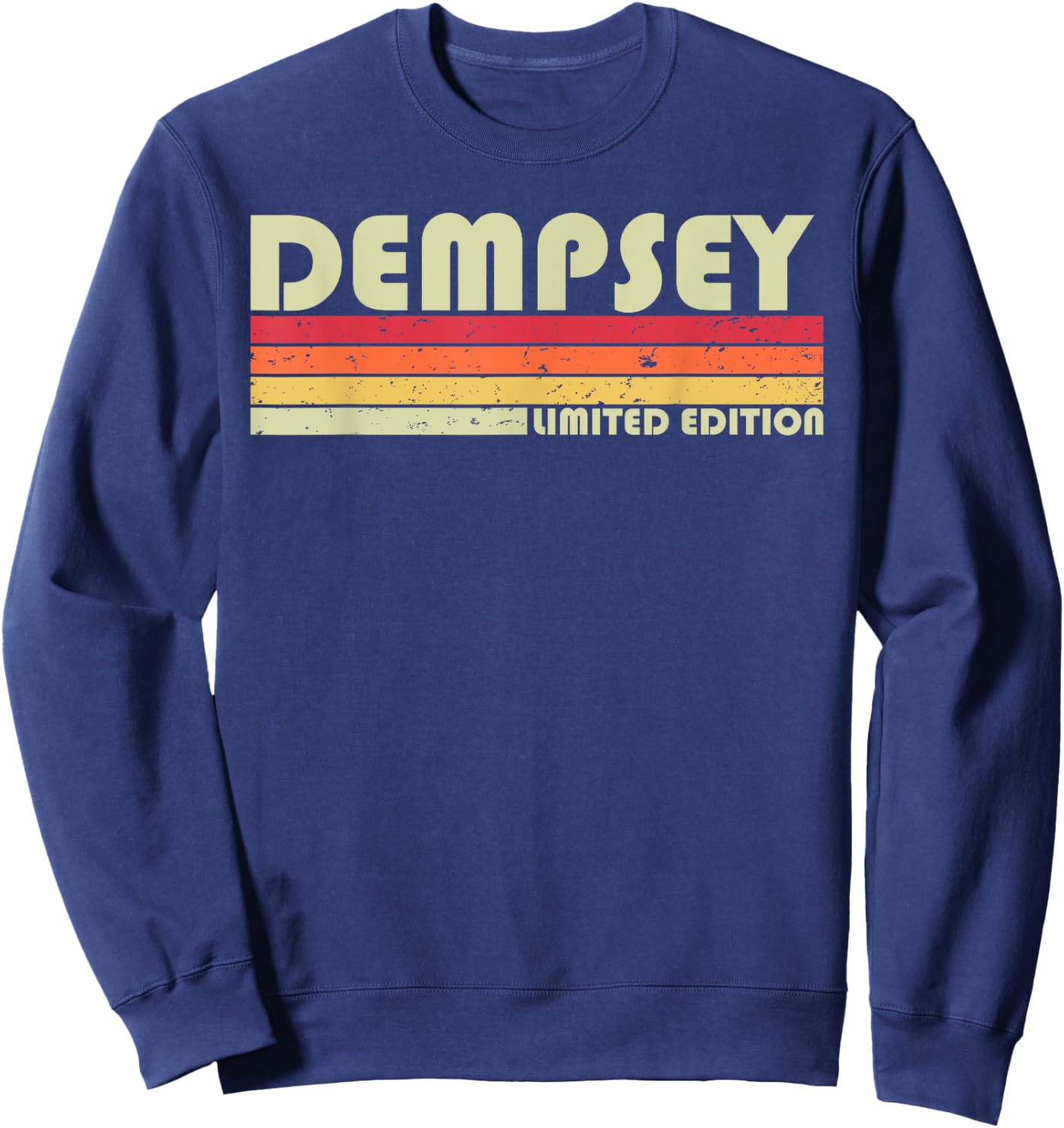 DEMPSEY Surname Funny Retro Vintage 80s 90s Birthday Reunion Sweatshirt - Sweatshirt | Navy