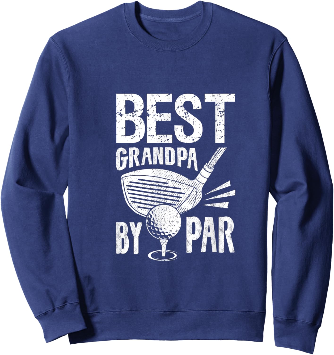 Golf Player Costume Golfing Outfits Best Grandpa By Par Sweatshirt - Sweatshirt | Navy