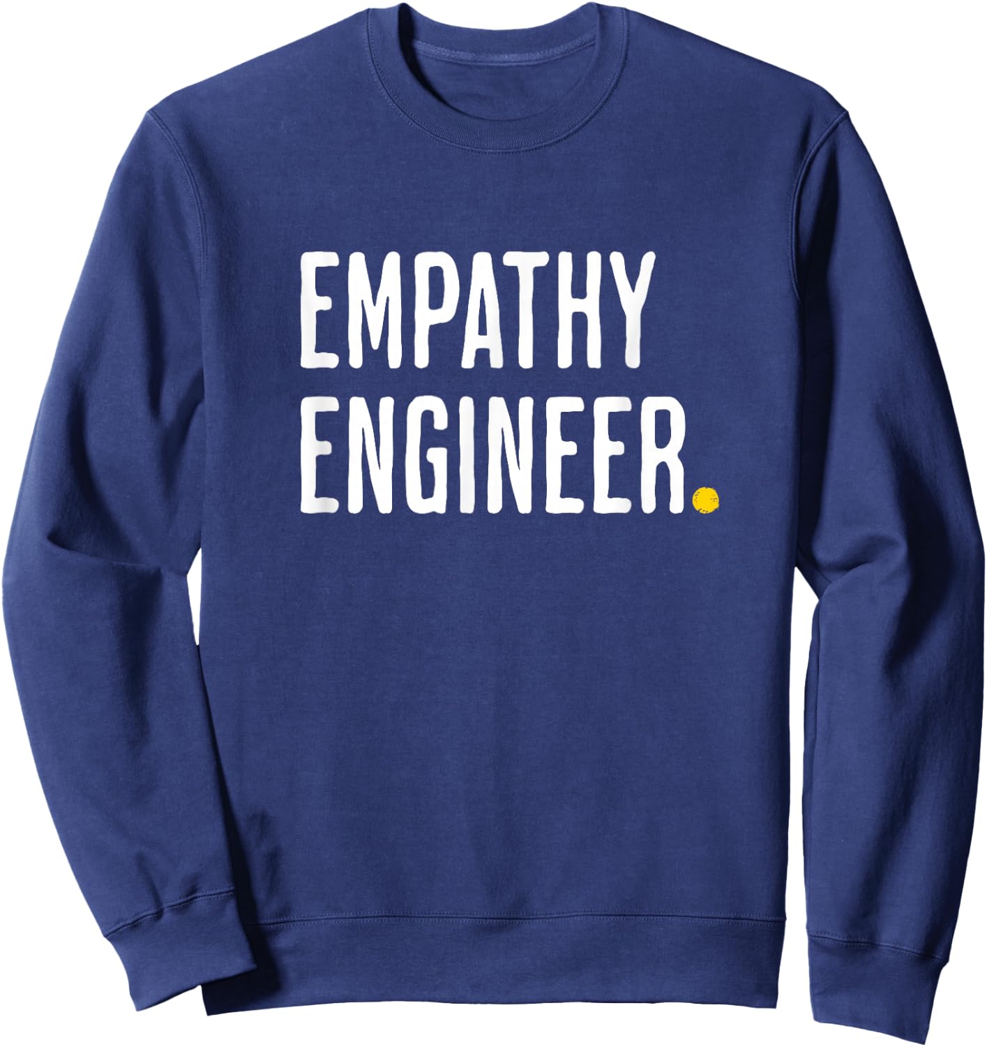 UX Designer Interface User Experience Funny Quote Design Sweatshirt - Sweatshirt | Navy