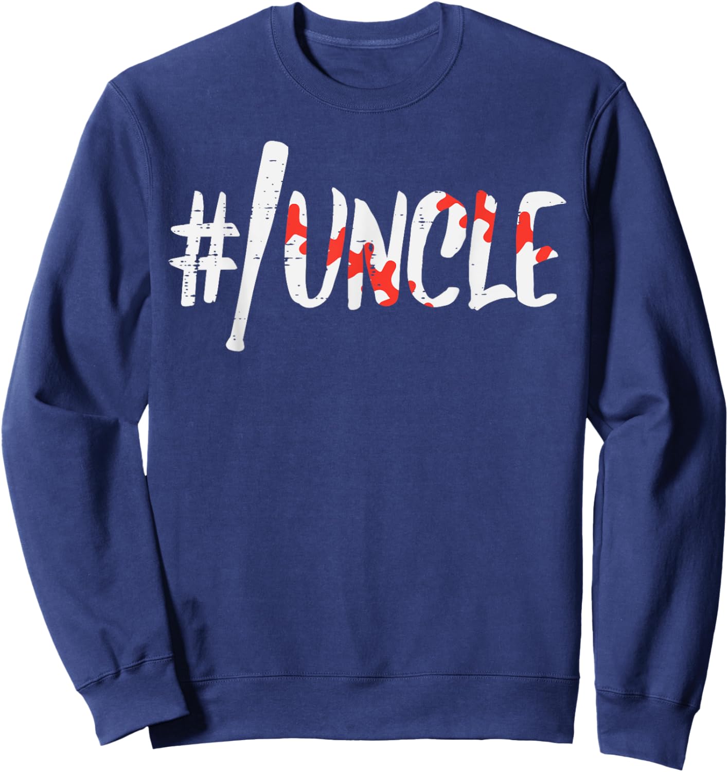 Hashtag #Baseball Bat Uncle Fathers Day Sports Player Men Sweatshirt - Sweatshirt | Navy