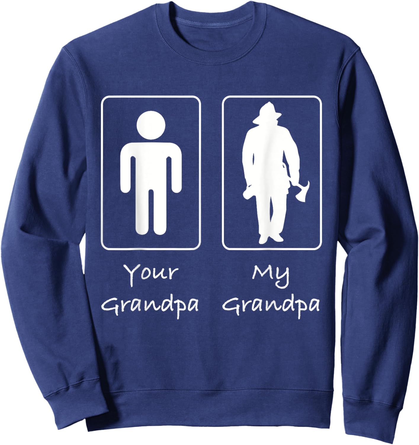 Your Grandpa My Grandpa Fireman Firefighter Sweatshirt - Sweatshirt | Navy
