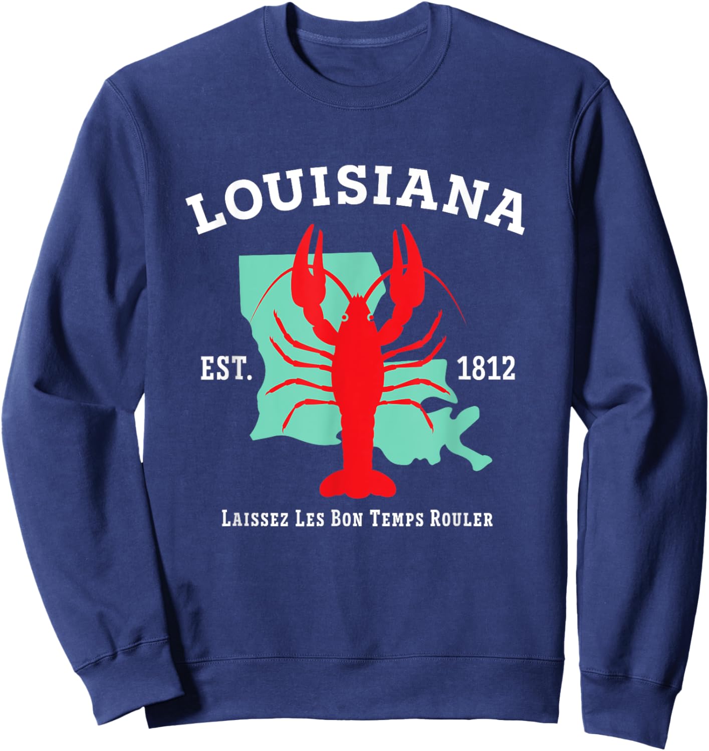 Louisiana Est 1812 Crawfish New Orleans Mardi Gras Men Women Sweatshirt - Sweatshirt | Navy