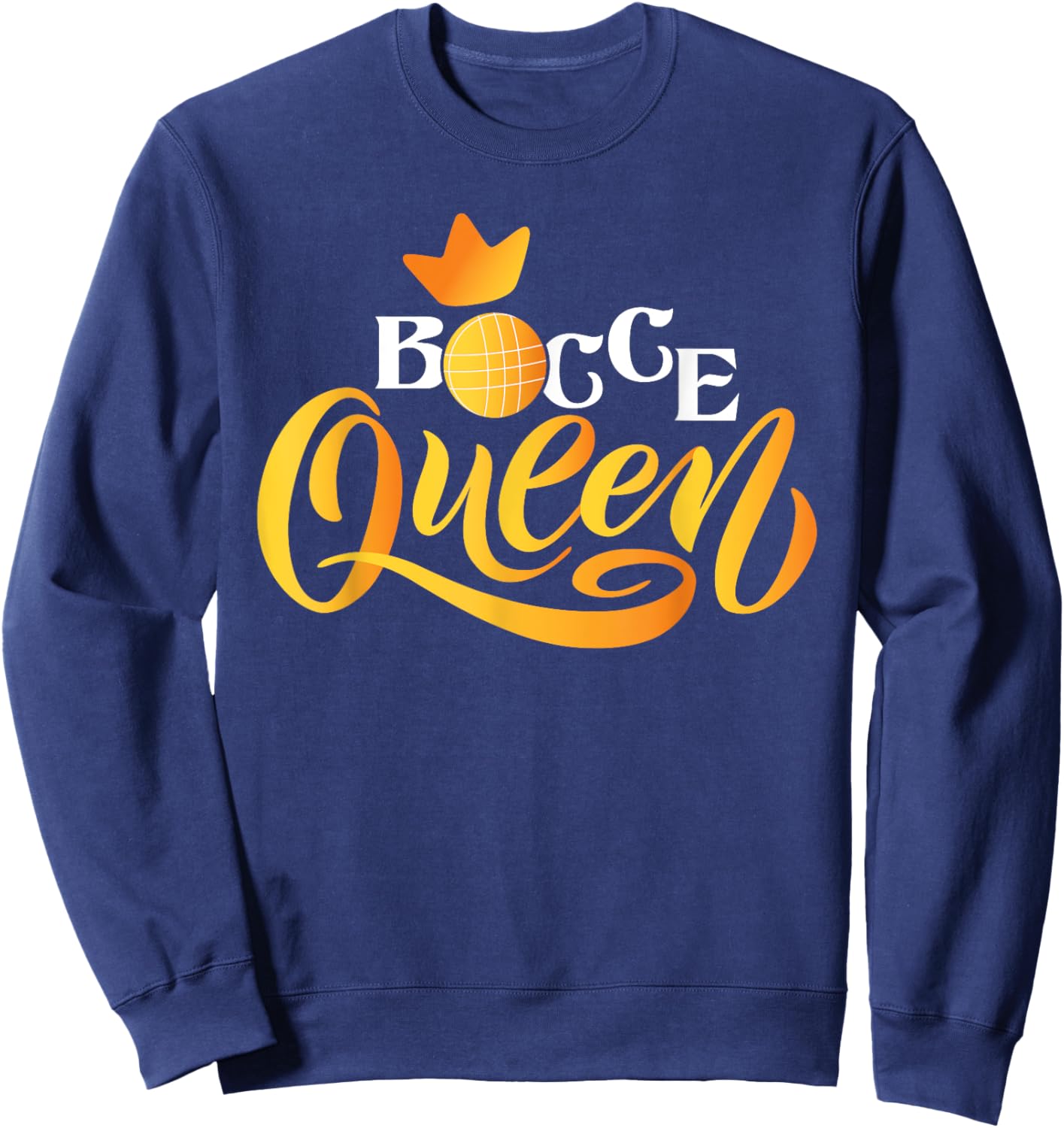 Bocce Queen - Lawn Bowling Game Boule Ball Game Enthusiast Sweatshirt - Sweatshirt | Navy
