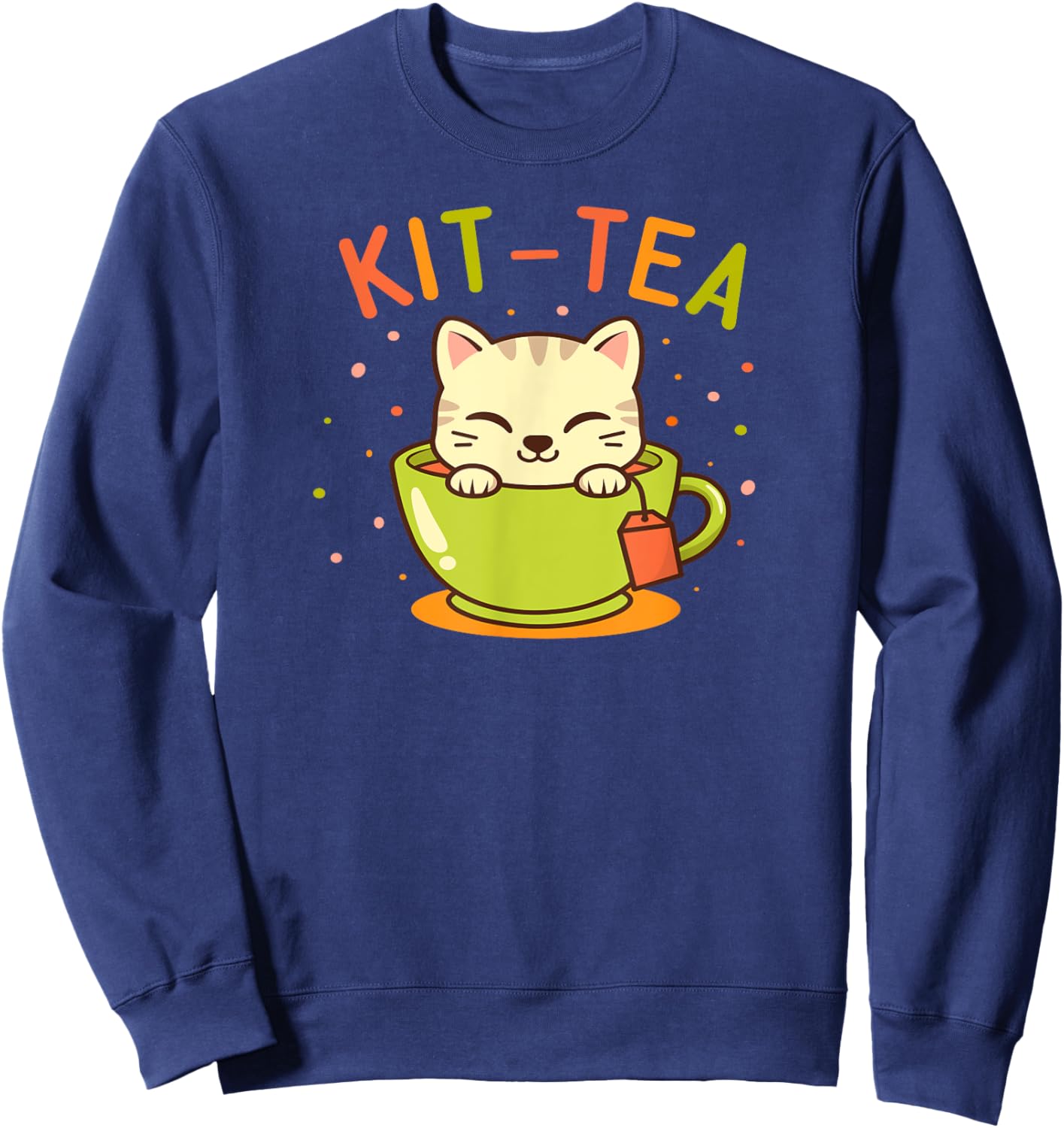 Cat Teacup Cute Kawaii Style Cat Kit-Tea Kitty Pun Sweatshirt - Sweatshirt | Navy