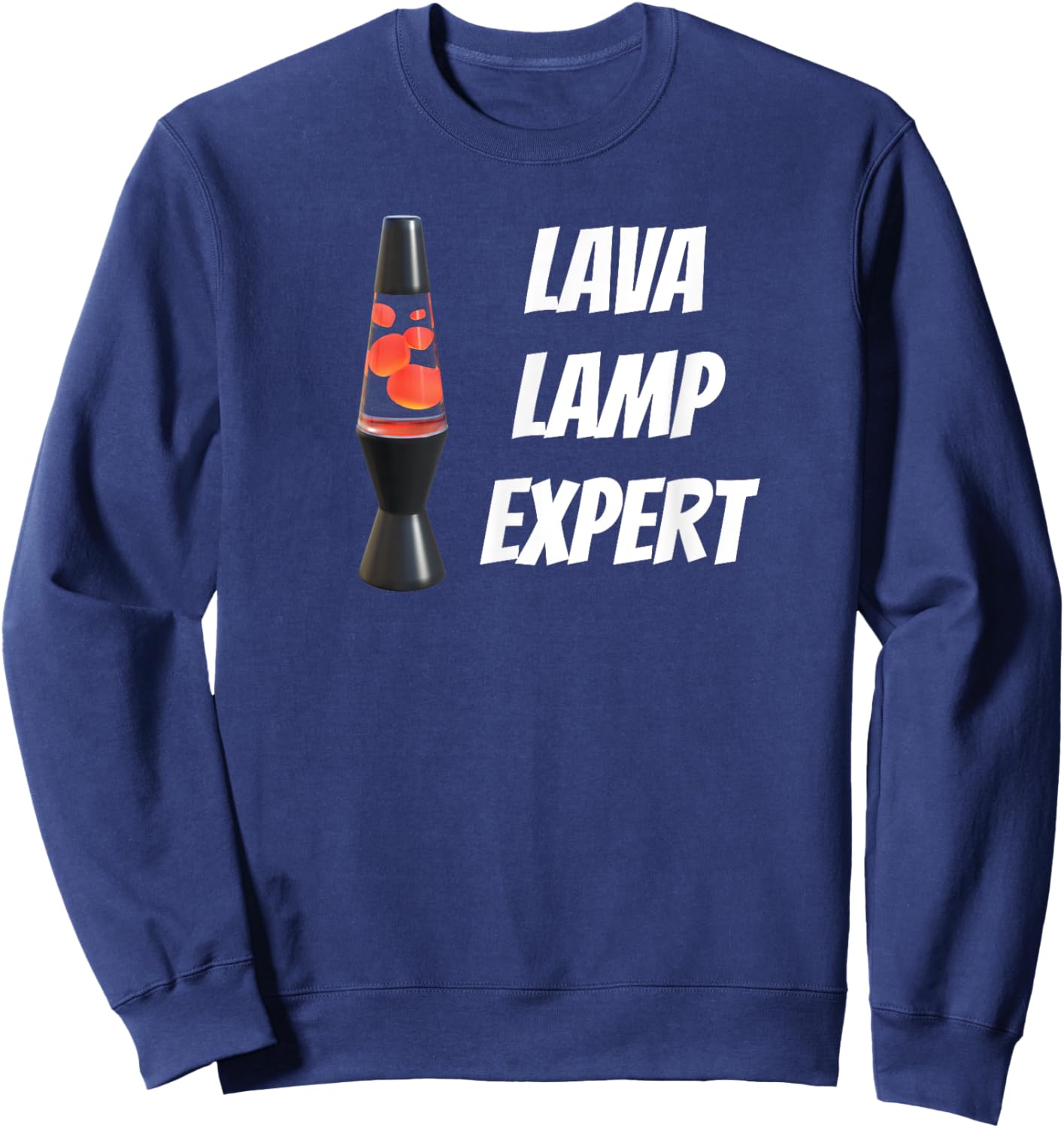 Lava Lamp Expert Funny Hippy Sweatshirt - Sweatshirt | Navy