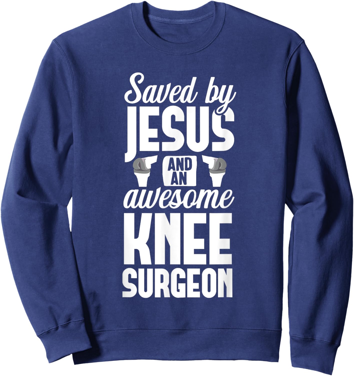 Knee Replacement Jesus Surgeon Therapy Surgery Recovery Sweatshirt - Sweatshirt | Navy