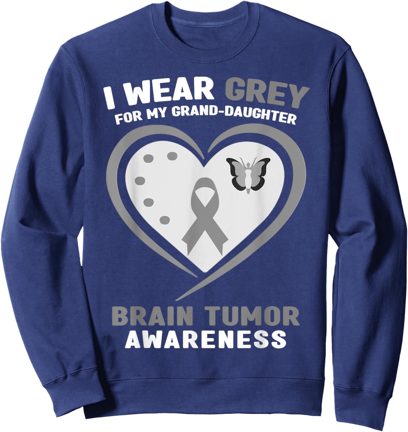 I Wear Gray for My Granddaughter Brain Tumor Awareness Sweatshirt - Sweatshirt | Navy