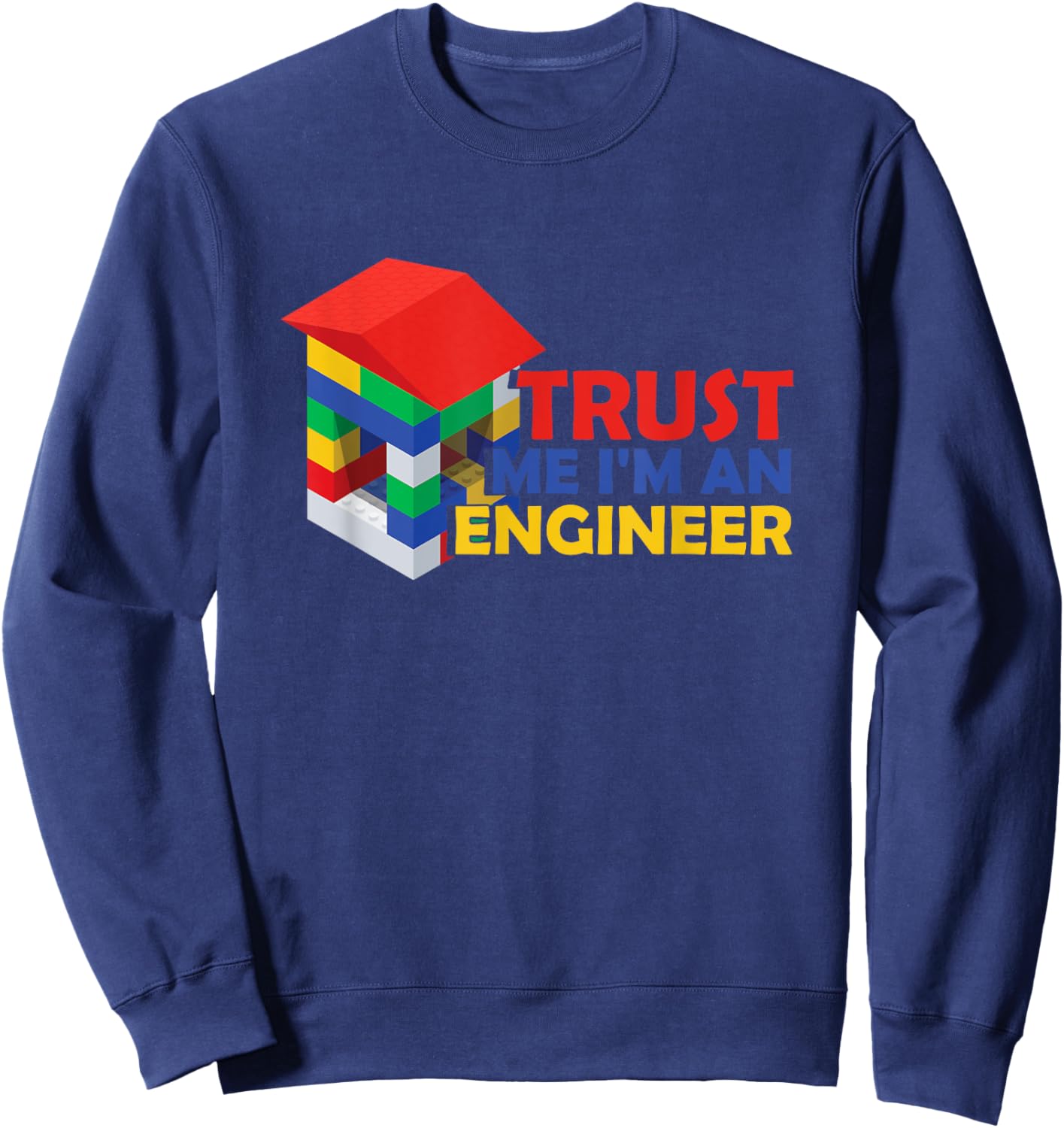 Trust Me I Am An Engineer | Building Blocks| Master Builder Sweatshirt - Sweatshirt | Navy