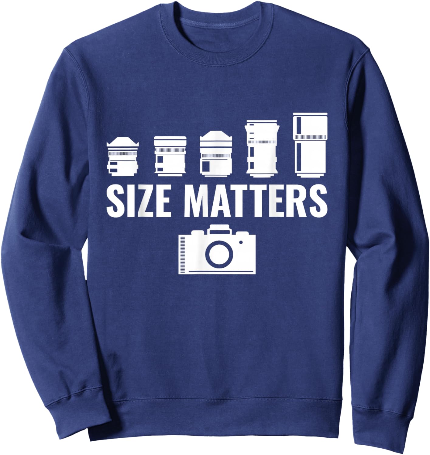 Size Matters Photographer Camera lover Sweatshirt - Sweatshirt | Navy