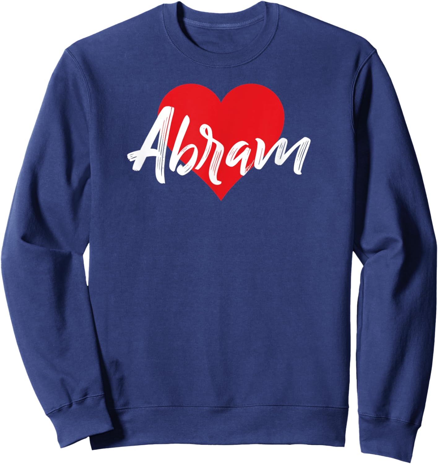 I Love Abram First Name I Heart Named Sweatshirt - Sweatshirt | Navy