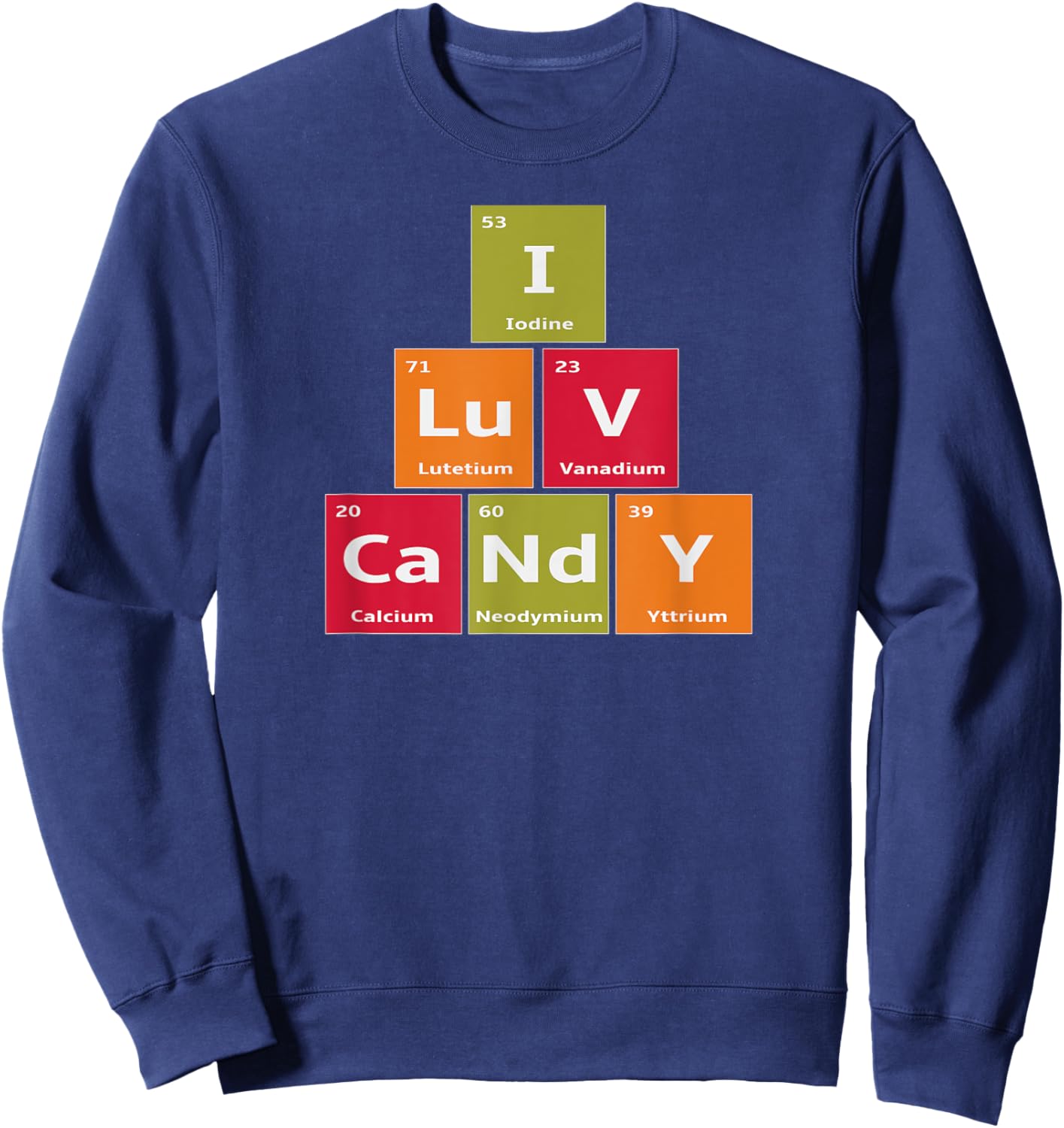 Periodic Elements of Candy Halloween Science Costume Sweatshirt - Sweatshirt | Navy