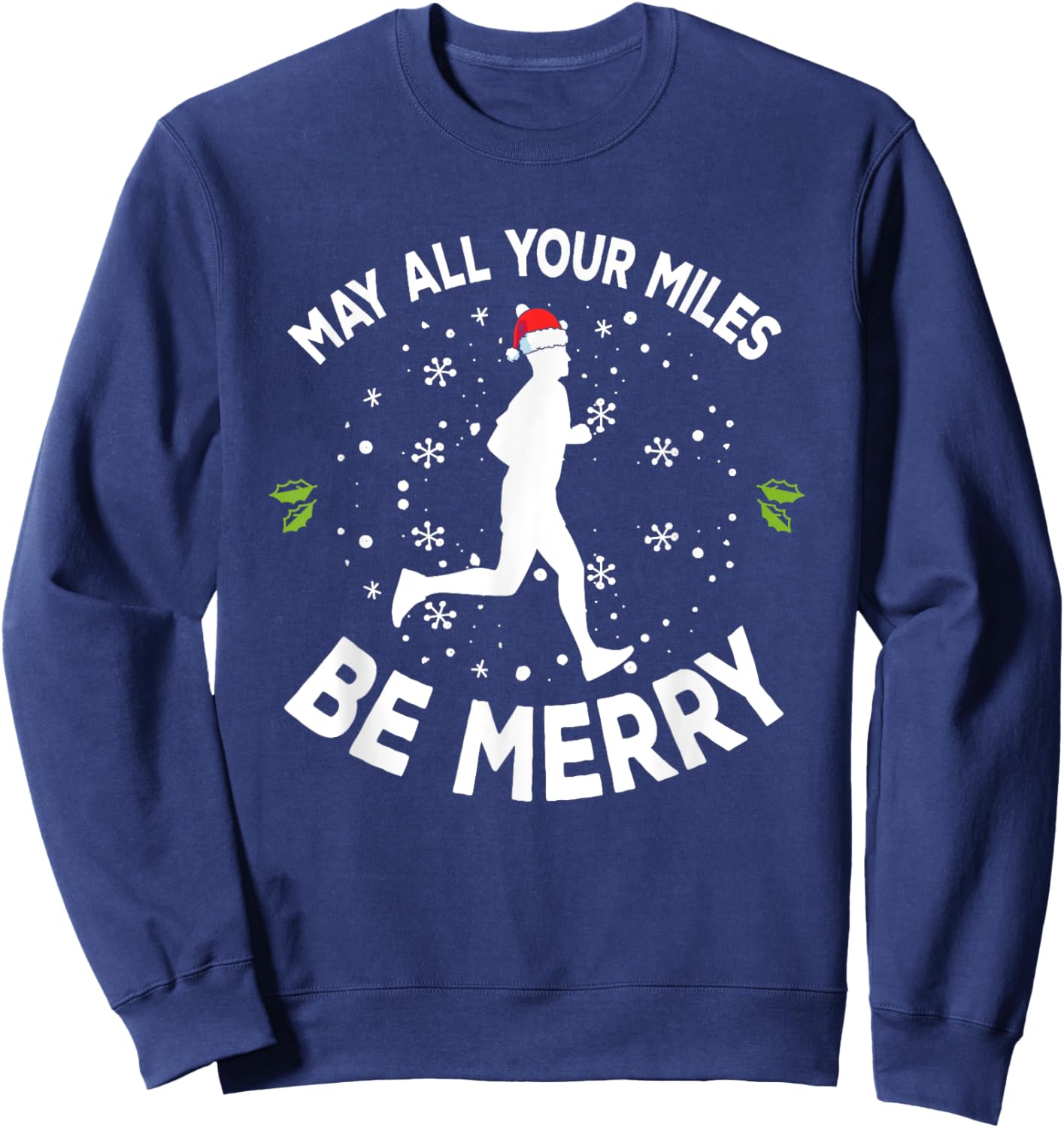 May All Your Miles Be Merry Christmas Runners Sweatshirt - Sweatshirt | Navy