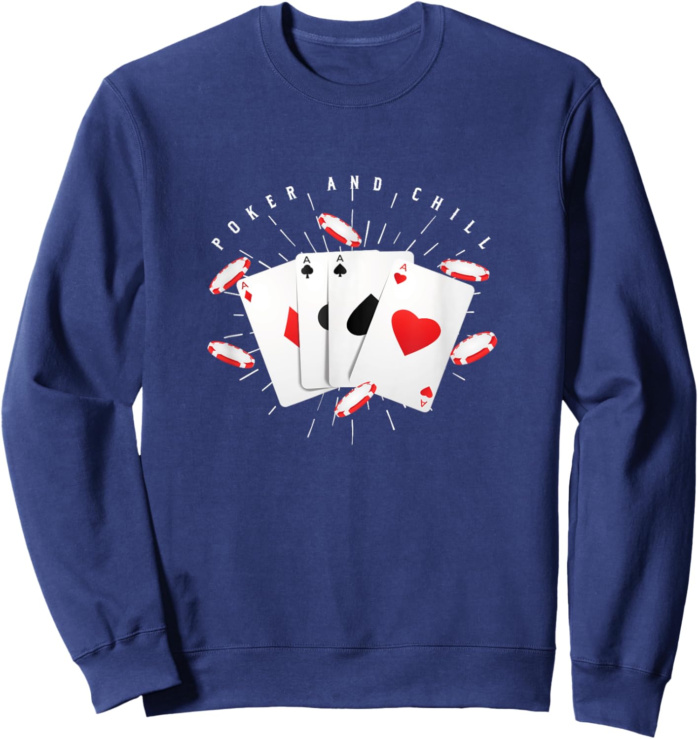 Poker and Relax Aces Card Game Poker Player Money Sweatshirt - Sweatshirt | Navy