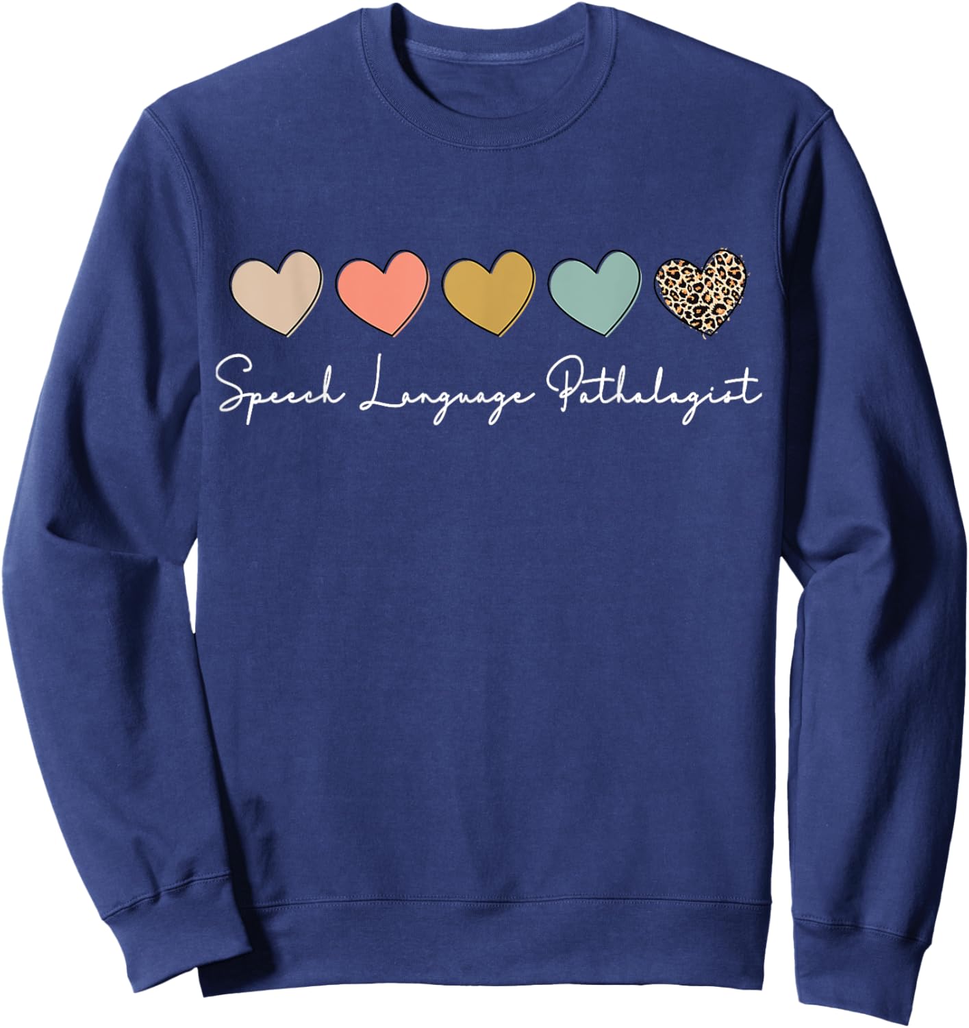 Speech Language Pathologist SLP Speech Therapy Pathology Sweatshirt - Sweatshirt | Navy
