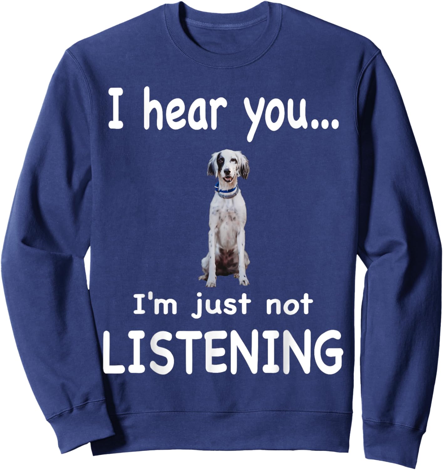 English Setter Dog - English Setter Men Women Sweatshirt - Sweatshirt | Navy