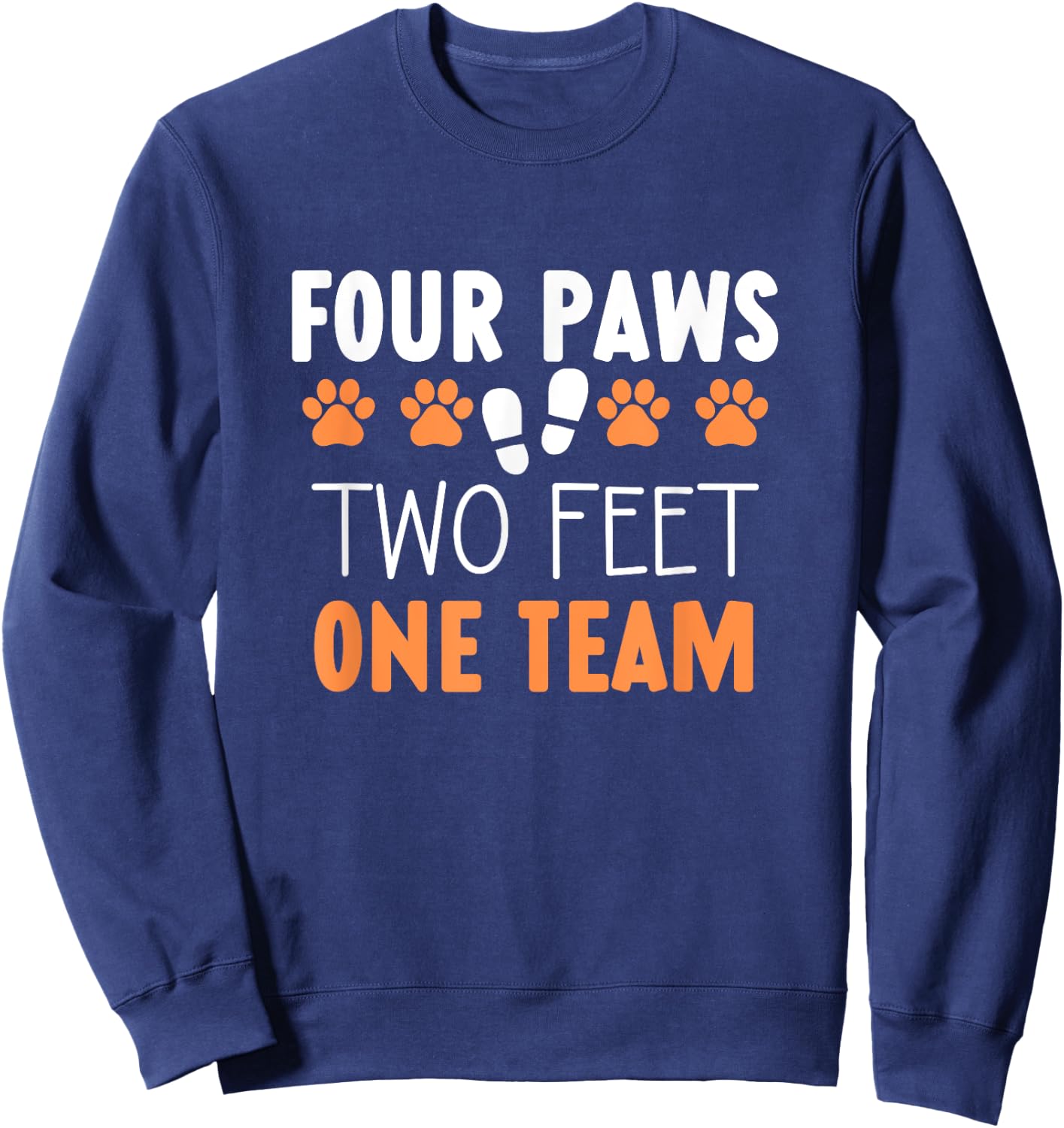 Four Paws Two Feet Team one team Dog Training Trainer Sweatshirt - Sweatshirt | Navy