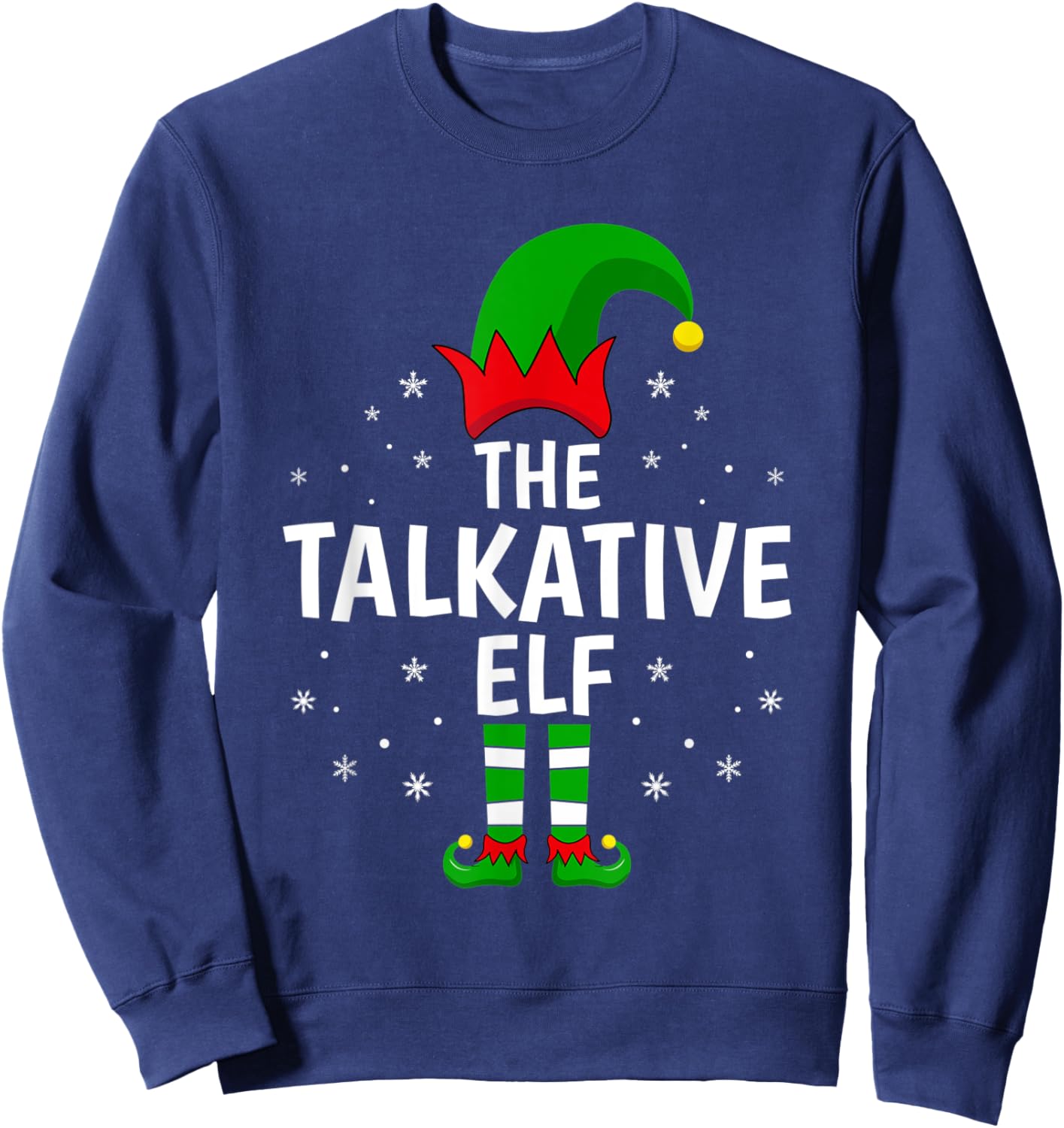 The Talkative Elf Family Matching Group Idea Funny Christmas Sweatshirt - Sweatshirt | Navy