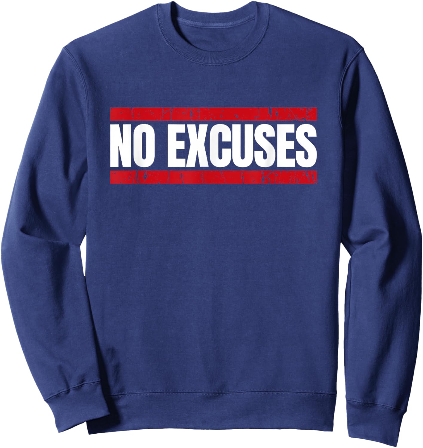 No Excuses Inspirational Saying Motivational Gym Workout Sweatshirt - Sweatshirt | Navy