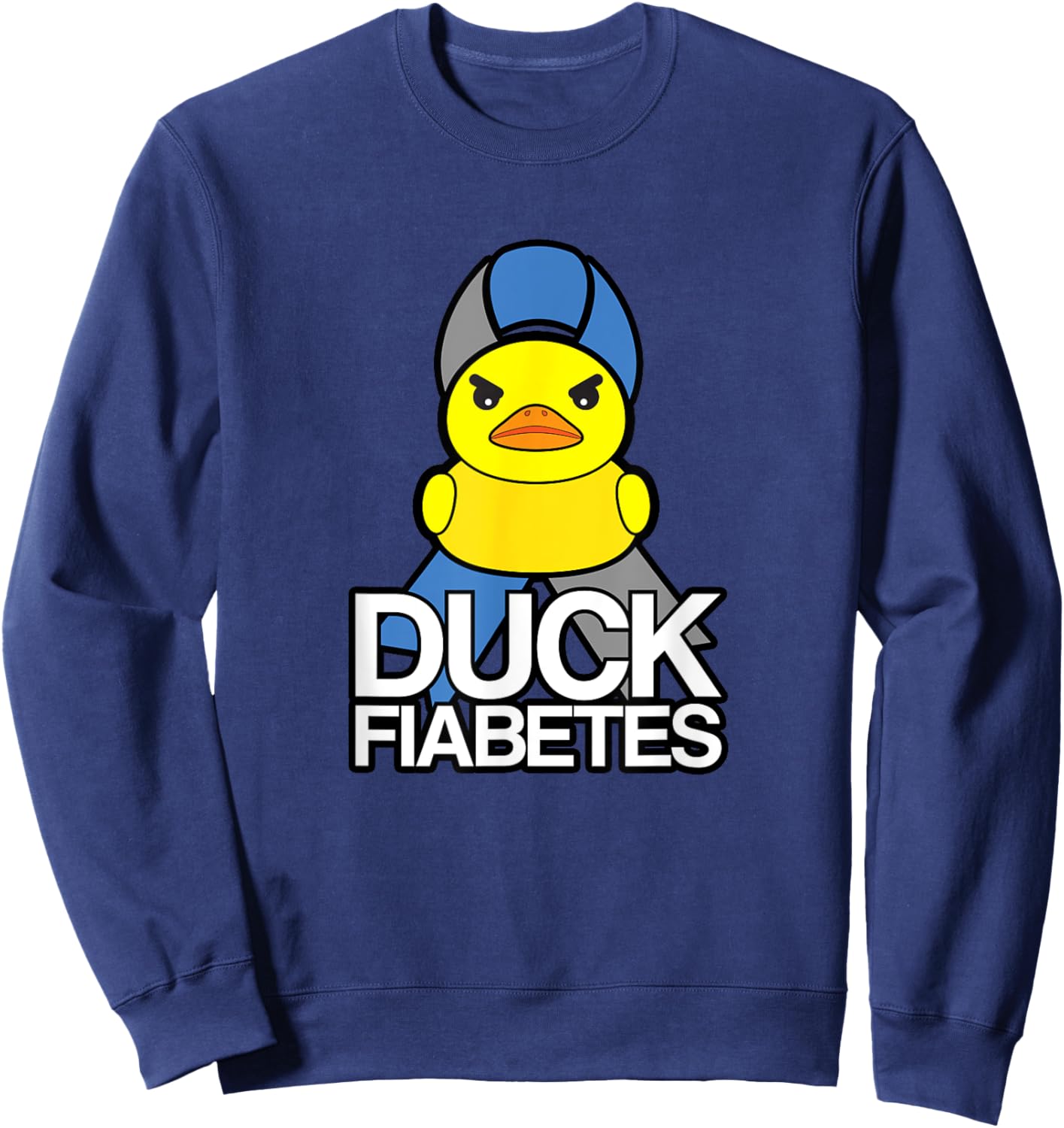 Duck Fiabetes Type One Diabetes T1D Funny Diabetic Sweatshirt - Sweatshirt | Navy