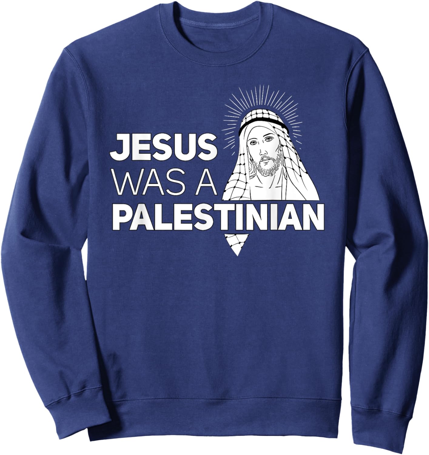 Jesus Was A Palestinian Jesus in Palestinian Keffiyeh Scarf Sweatshirt - Sweatshirt | Navy